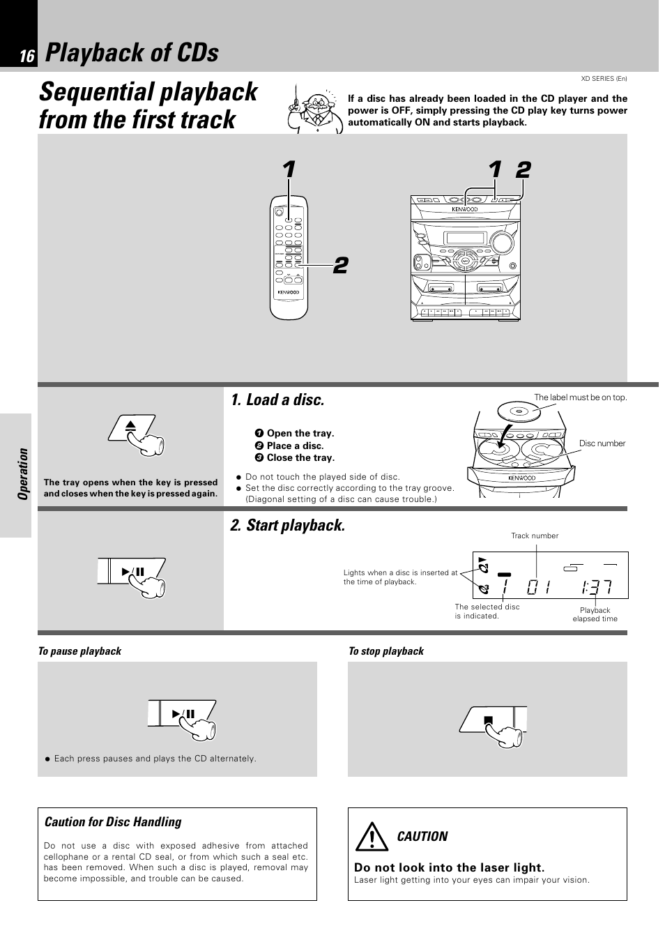 Playback of cds, Sequential playback from the first track, Load a disc | Start playback, Operation, Caution for disc handling, Caution, Do not look into the laser light, 1 open the tray. 2 place a disc. 3 close the tray | Kenwood XD-351 User Manual | Page 16 / 32