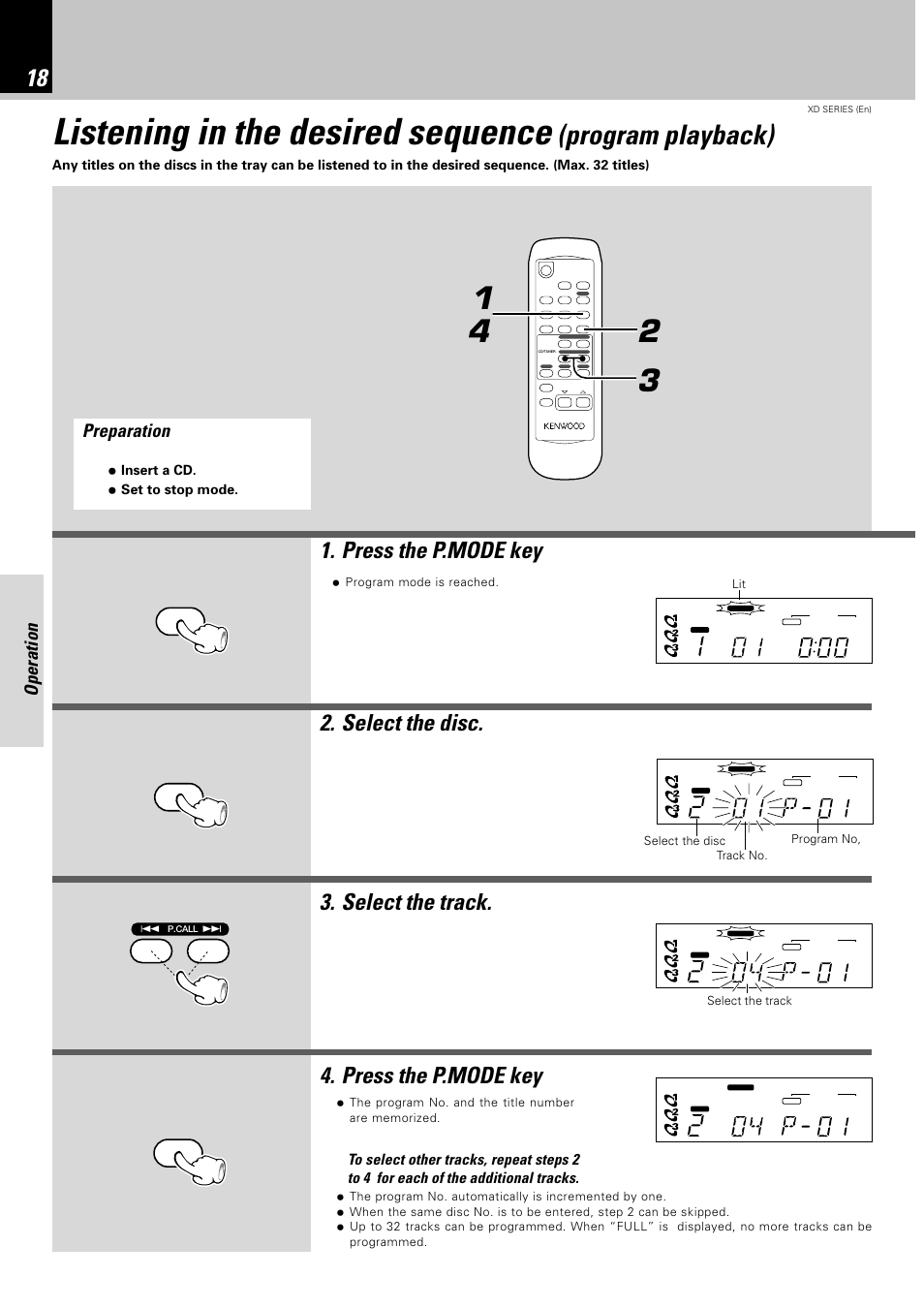 Listening in the desired sequence, Program playback), Press the p.mode key | Operation, Preparation, Insert a cd. ÷ set to stop mode, Program mode is reached, Select the disc track no. program no, Select the track, P.mode | Kenwood XD-351 User Manual | Page 18 / 32