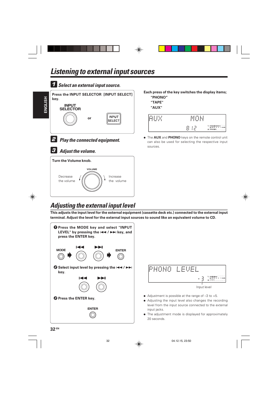 Listening to external input sources, Adjusting the external input level, Select an external input source | Play the connected equipment, Adjust the volume | Kenwood R-K701 User Manual | Page 32 / 48