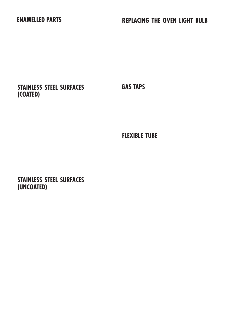 Enamelled parts, Replacing the oven light bulb, Gas taps | Stainless steel surfaces (coated), Stainless steel surfaces (uncoated), Flexible tube | Kenwood CK 300 User Manual | Page 22 / 48