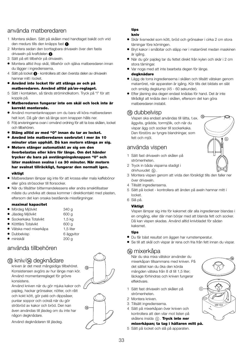 Använda matberedaren, Använda tillbehören, Kniv | Degknådare, Dubbelvisp, Använda vispen, Mixerkåpa | Kenwood FP940 series User Manual | Page 35 / 49