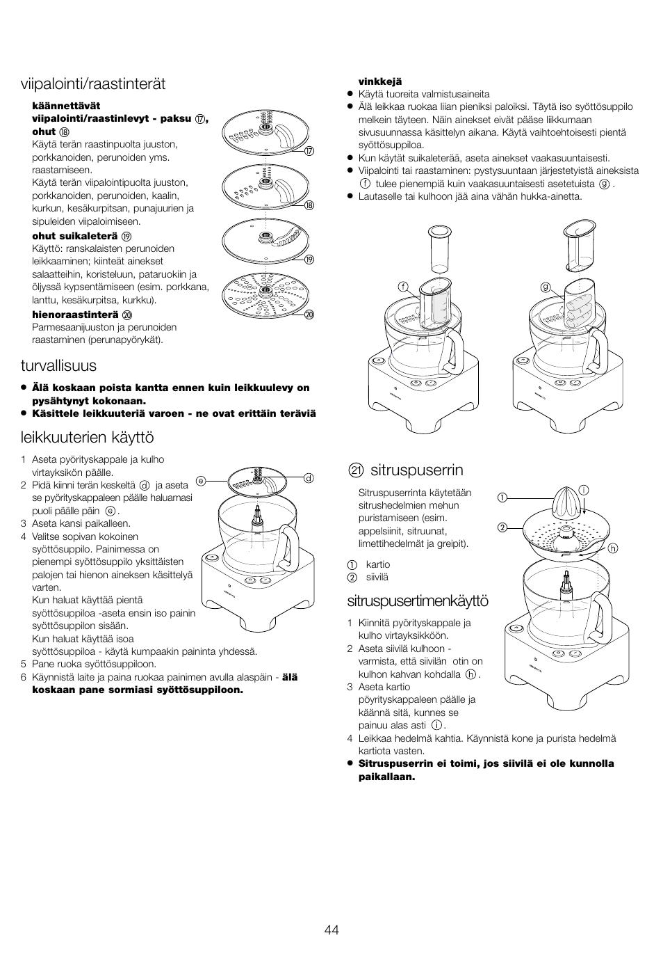 Viipalointi/raastinterät, Turvallisuus, Leikkuuterien käyttö | Sitruspuserrin, Sitruspusertimenkäyttö | Kenwood FP940 series User Manual | Page 46 / 49