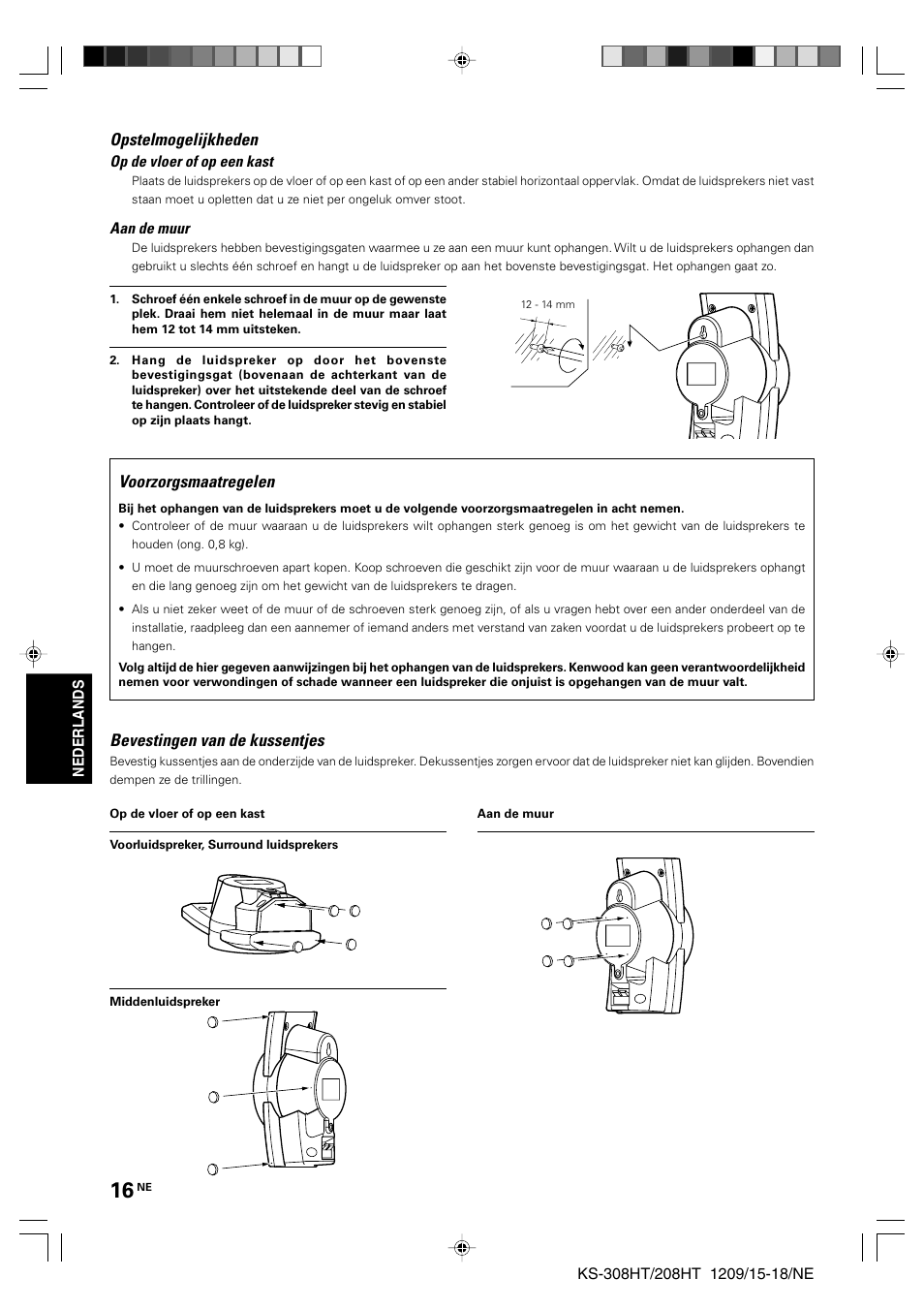 Voorzorgsmaatregelen, Opstelmogelijkheden, Bevestingen van de kussentjes | Kenwood KS-208HT User Manual | Page 16 / 28