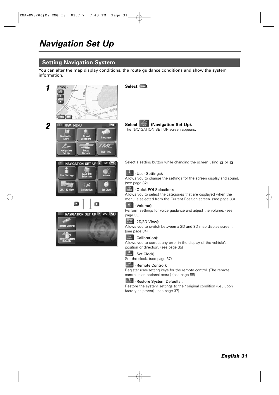 Navigation set up, Setting navigation system | Kenwood DVD NAVIGATION SYSTEM KNA-DV3200 User Manual | Page 31 / 60