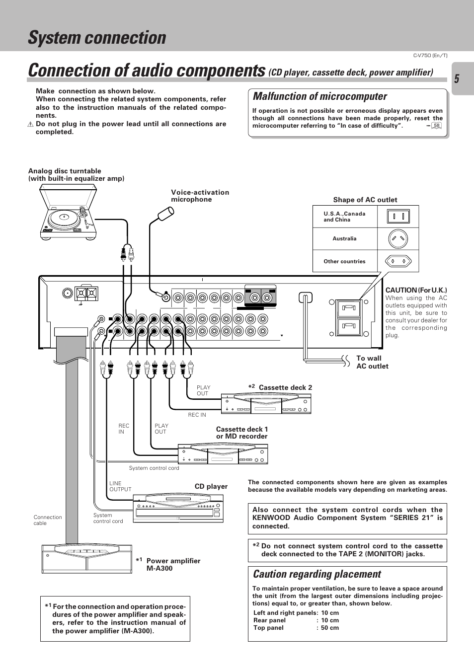 System connection, System connection connection of audio components, Malfunction of microcomputer | Caution regarding placement, Cd player, cassette deck, power amplifier), Caution (for u.k.), Cassette deck 2 cassette deck 1 or md recorder, Power amplifier m-a300 cd player | Kenwood C-V750 User Manual | Page 5 / 60