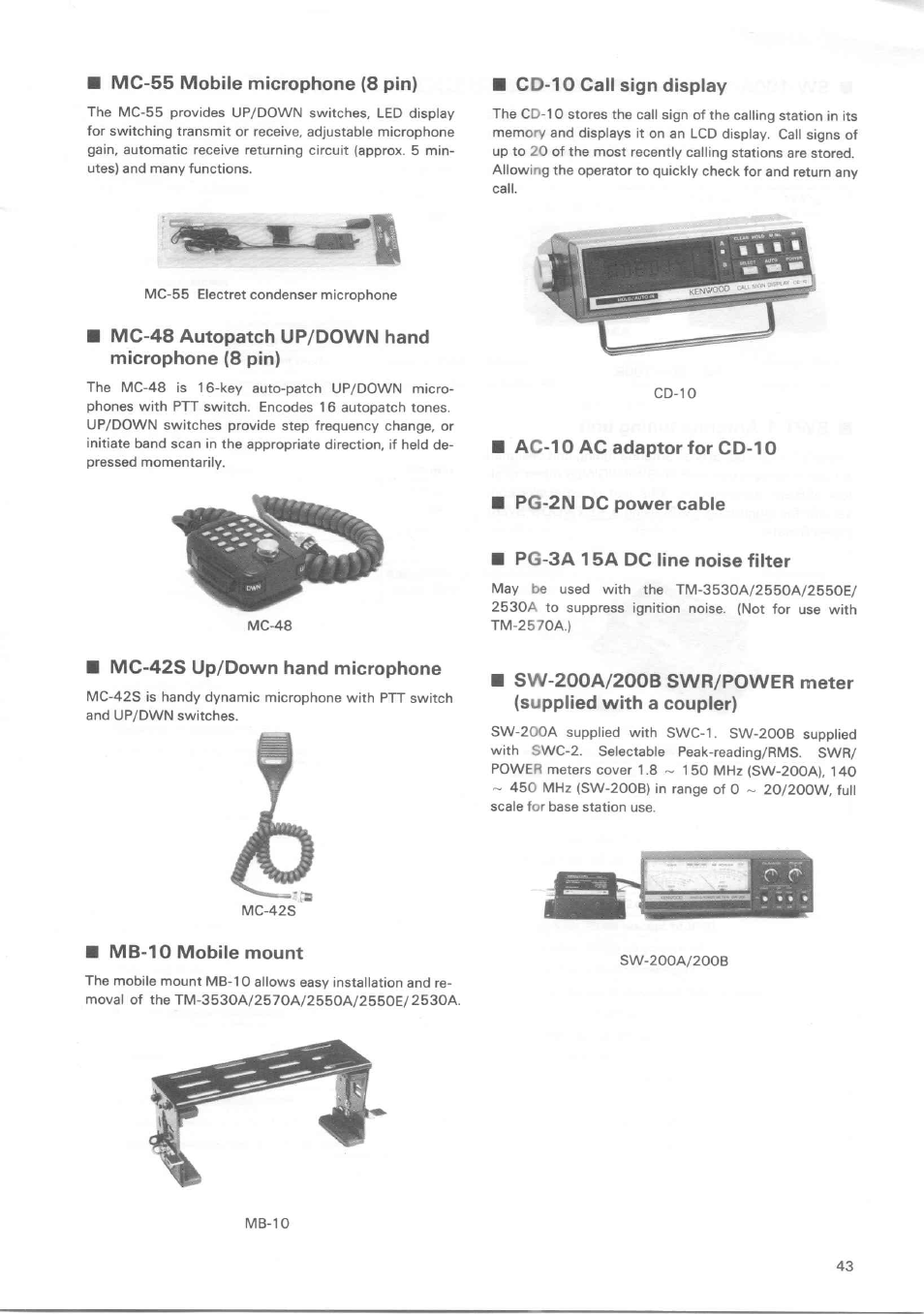 Mc-55 mobile microphone (8 pin), Mc-48 autopatch up/down hand microphone (8 pin), Ac-10 ac adaptor for cd-i 0 | Pg-2n dc power cable, Pg-3a 15a dc line noise filter, Mc-42s up/down hand microphone, Mb-10 mobile mount | Kenwood TM-3530A User Manual | Page 43 / 47