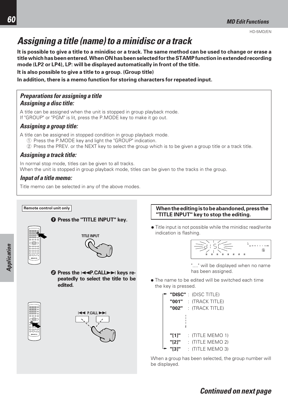 Assigning a title (name) to a minidisc or a track, Continued on next page, Assigning a group title | Assigning a track title, Application md edit functions | Kenwood MICRO HI-FI COMPONENT SYSTEM HD-5MD User Manual | Page 60 / 80
