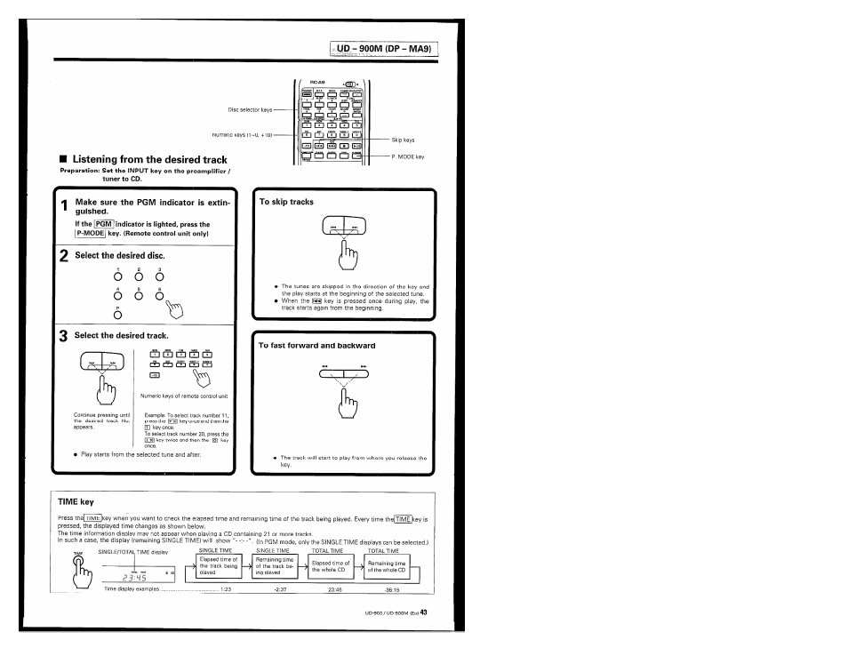 Listening from the desired track, Make sure the pgm indicator is extinguished, 2 select the desired disc | 2 select the desired track, To fast forward and backward, Time key | Kenwood UD-900M User Manual | Page 43 / 84