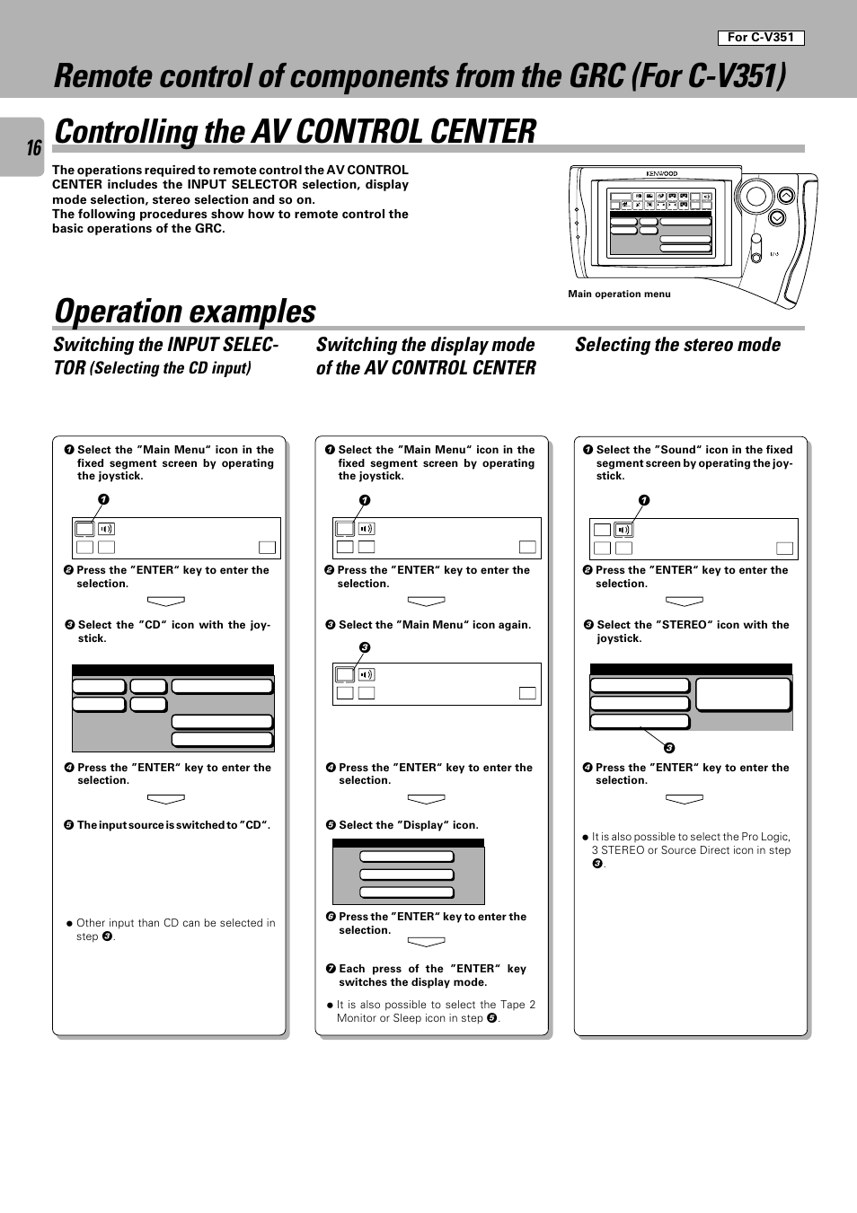 Controlling the av control center, Operation examples, Switching the input selec- tor | Selecting the cd input), Source direct | Kenwood C-V301 User Manual | Page 16 / 56
