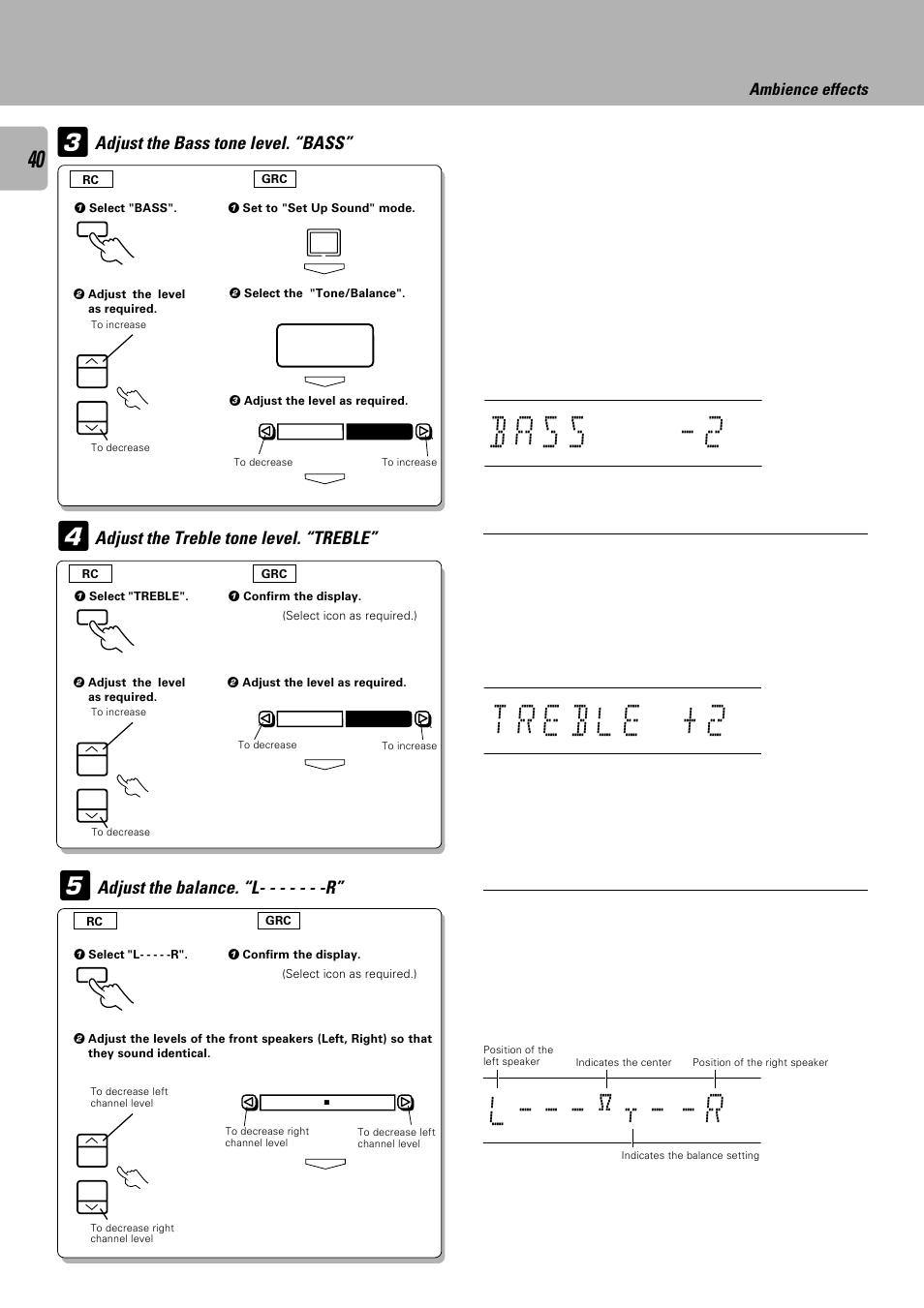 B a s s, 2 l - - - y t - - r, Adjust the balance. “l- - - - - - -r | Adjust the treble tone level. “treble, Adjust the bass tone level. “bass | Kenwood C-V301 User Manual | Page 40 / 56