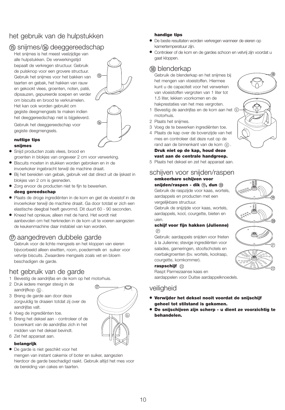 Het gebruik van de hulpstukken, Snijmes, Deeggereedschap | Aangedreven dubbele garde, Het gebruik van de garde, Blenderkap, Schijven voor snijden/raspen, Veiligheid | Kenwood FP710 User Manual | Page 13 / 58