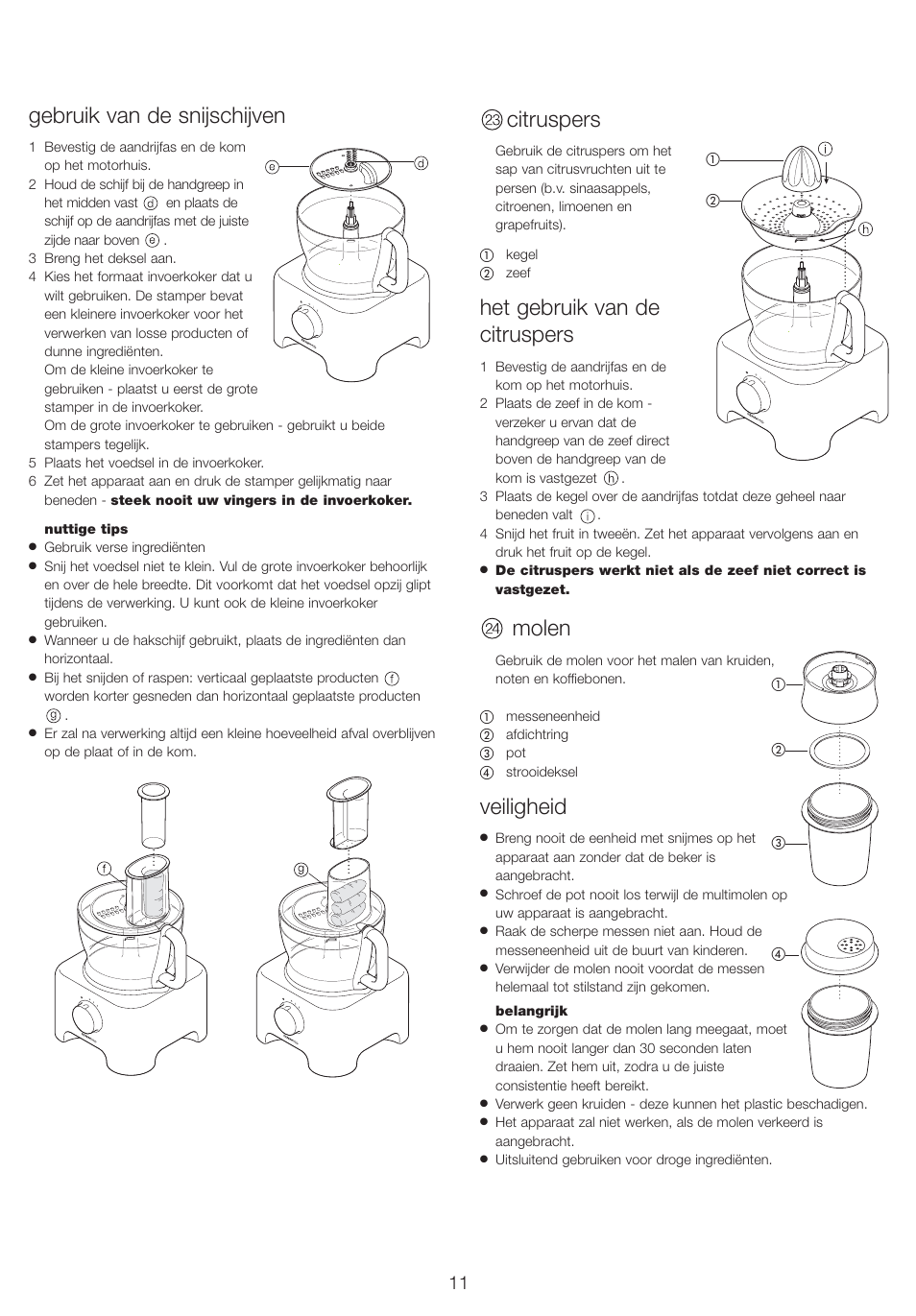 Gebruik van de snijschijven, Citruspers, Het gebruik van de citruspers | Molen, Veiligheid | Kenwood FP710 User Manual | Page 14 / 58