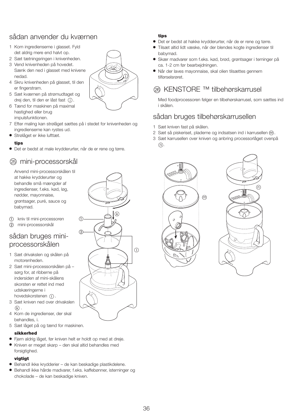 Sådan anvender du kværnen, Mini-processorskål, Sådan bruges mini- processorskålen | Kenstore ™ tilbehørskarrusel, Sådan bruges tilbehørskarrusellen | Kenwood FP710 User Manual | Page 39 / 58