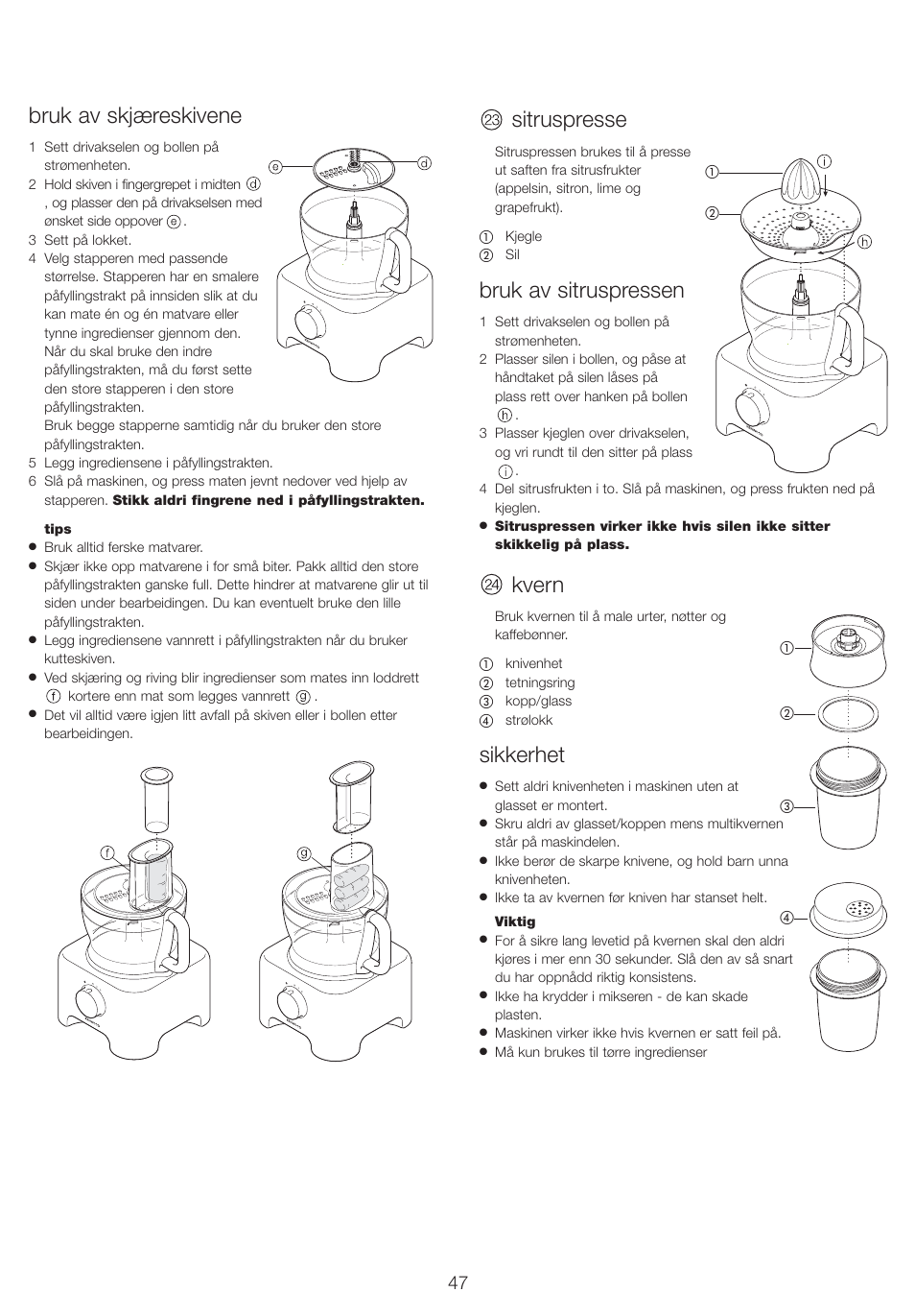 Bruk av skjæreskivene, Sitruspresse, Bruk av sitruspressen | Kvern, Sikkerhet | Kenwood FP710 User Manual | Page 50 / 58