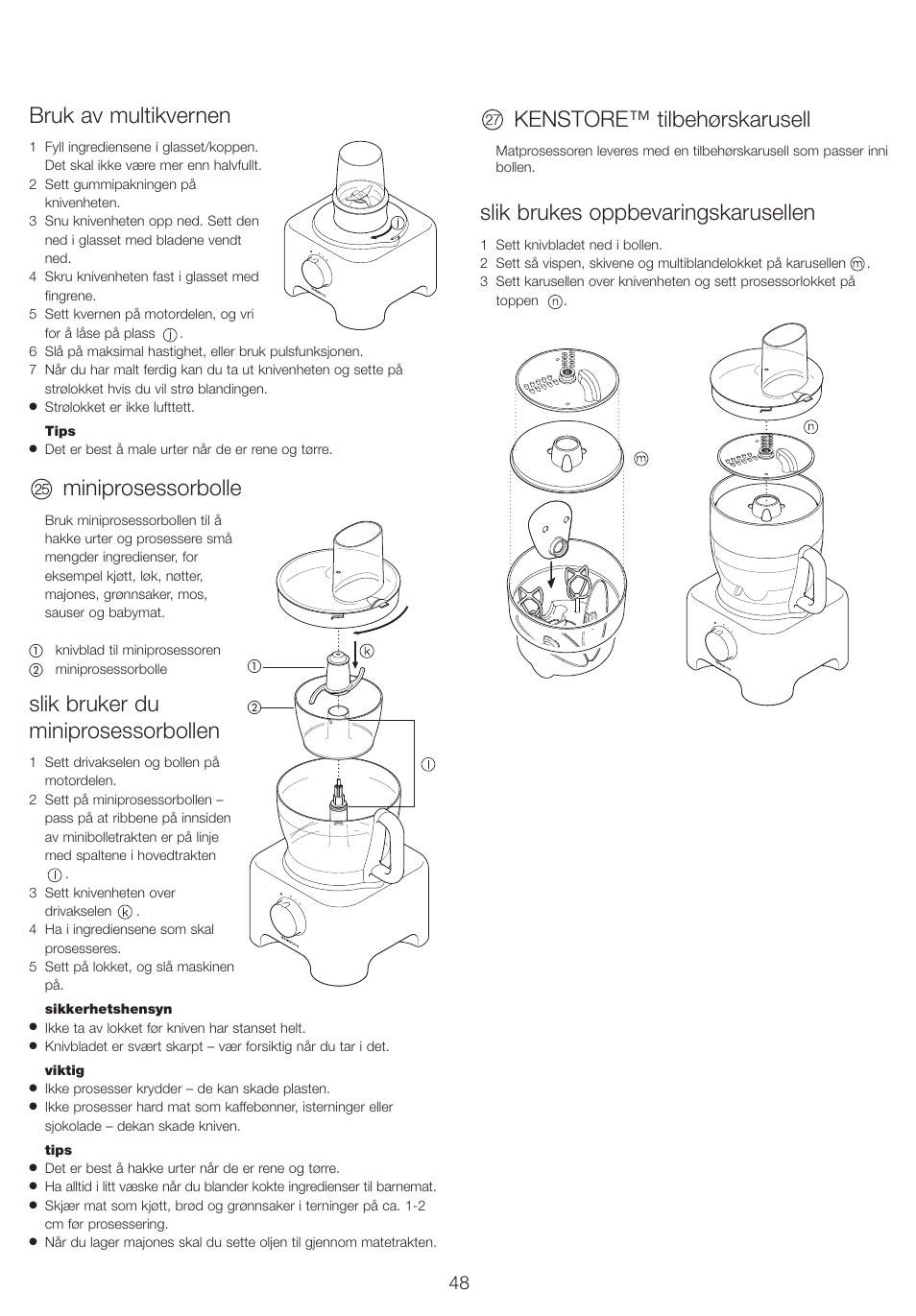 Bruk av multikvernen, Miniprosessorbolle, Slik bruker du miniprosessorbollen | Kenstore™ tilbehørskarusell, Slik brukes oppbevaringskarusellen | Kenwood FP710 User Manual | Page 51 / 58