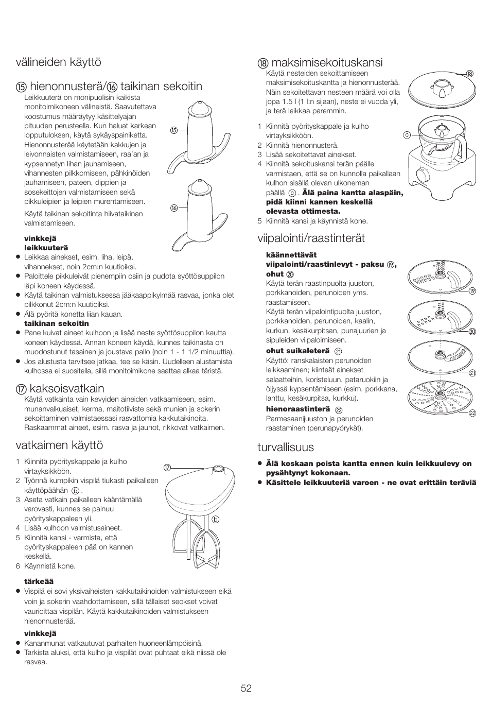 Välineiden käyttö, Hienonnusterä, Taikinan sekoitin | Kaksoisvatkain, Vatkaimen käyttö, Maksimisekoituskansi, Viipalointi/raastinterät, Turvallisuus | Kenwood FP710 User Manual | Page 55 / 58