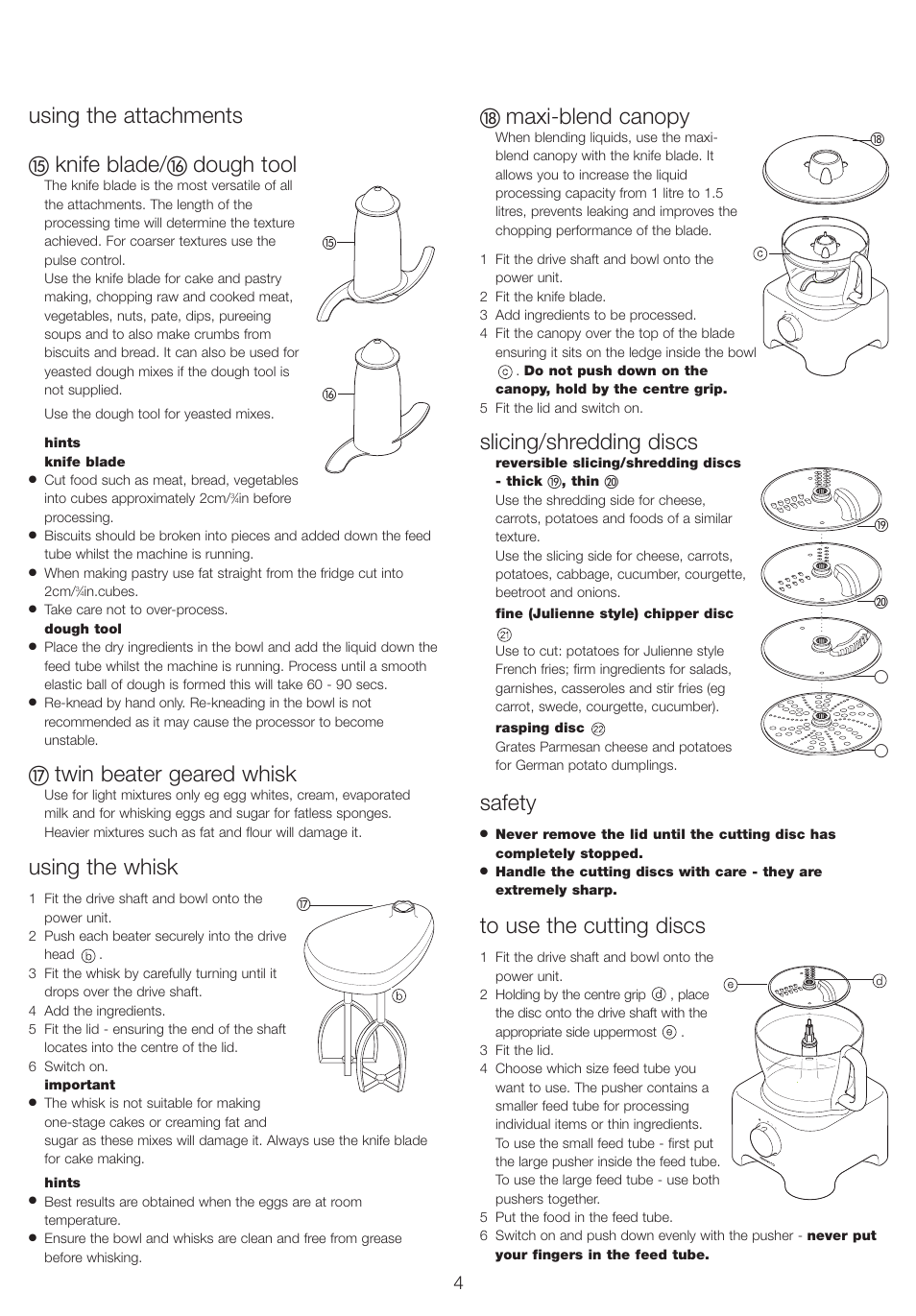 Using the attachments, Knife blade, Dough tool | Twin beater geared whisk, Using the whisk, Maxi-blend canopy, Slicing/shredding discs, Safety | Kenwood FP710 User Manual | Page 7 / 58