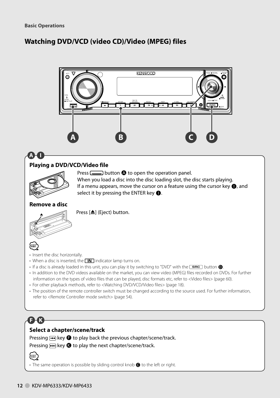 Ad c b, Watching dvd/vcd (video cd)/video (mpeg) files, Playing a dvd/vcd/video file | Remove a disc, Aselect a chapter/scene/track, Fk i, Basic operations, Press [ 0] (eject) button | Kenwood KDV-MP6333 EN User Manual | Page 12 / 76