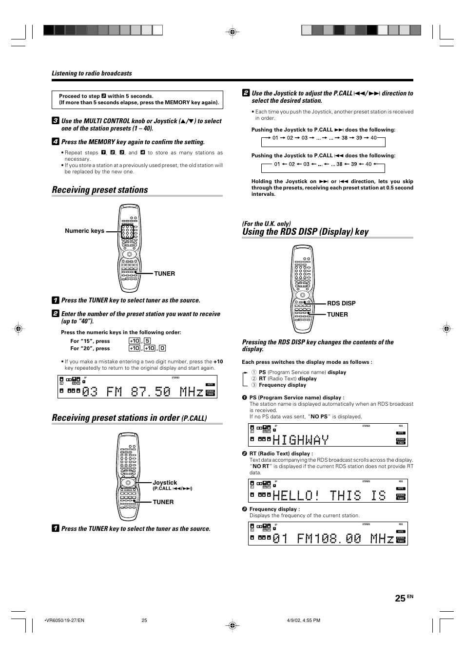 Receiving preset stations, Receiving preset stations in order, Using the rds disp (display) key | P.call), Listening to radio broadcasts, Use the multi control knob or joystick, Press the tuner key to select tuner as the source, Use the joystick to adjust the p.call, Direction to select the desired station, For the u.k. only) | Kenwood VR-6050 User Manual | Page 25 / 44