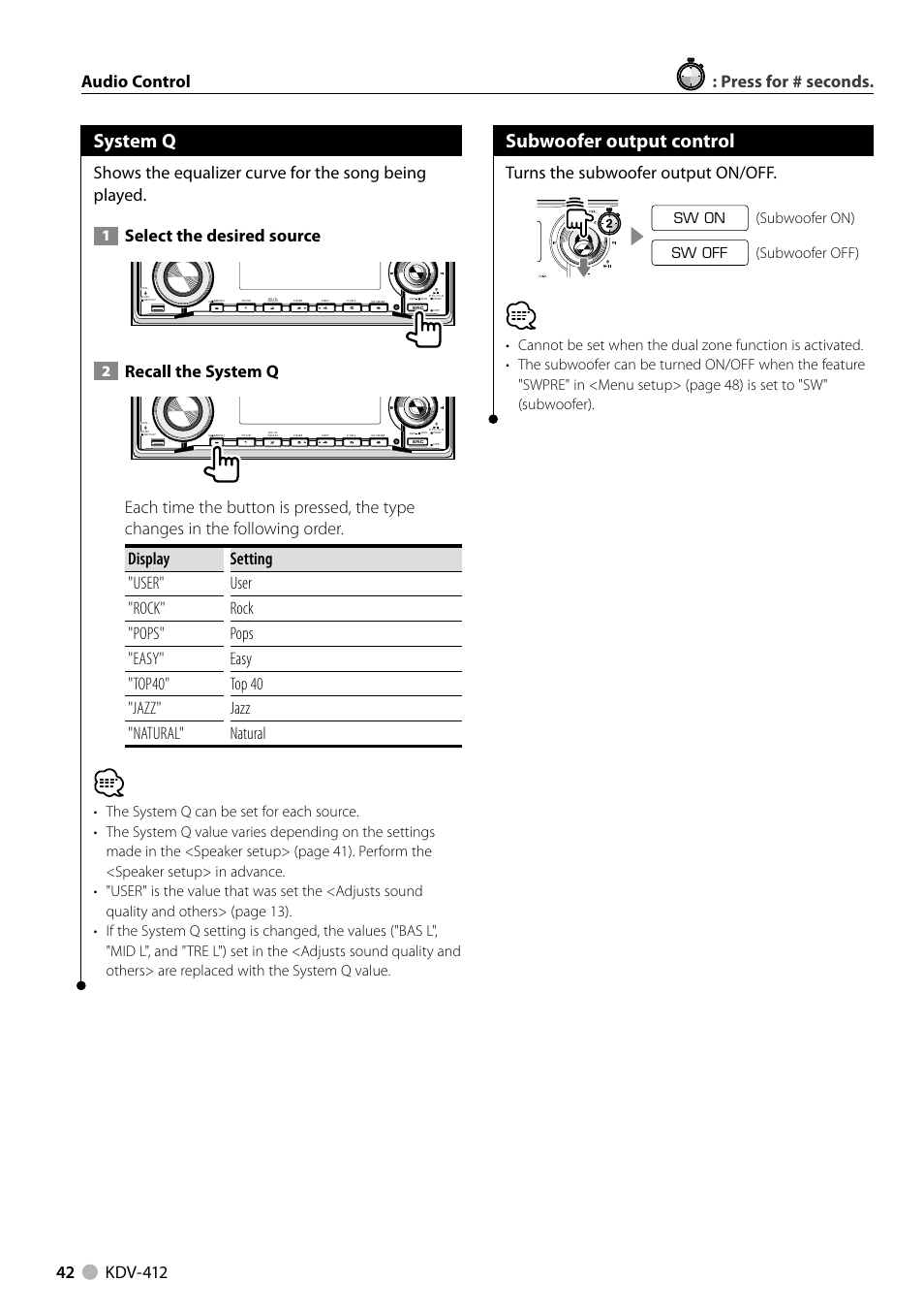 Subwoofer output control, System q, Turns the subwoofer output on/off | Select the desired source, Recall the system q, Audio control : press for # seconds, Subwoofer on), Sw on sw off | Kenwood KDV-412 User Manual | Page 42 / 80