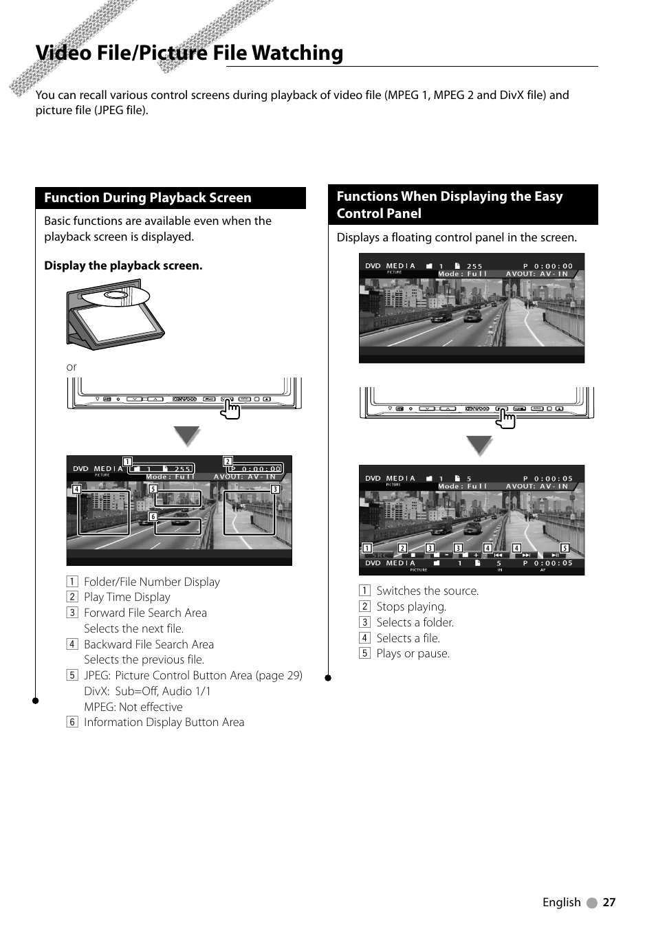 Video file/picture file watching, Function during playback screen, Functions when displaying the easy control panel | Kenwood DDX7039M User Manual | Page 27 / 96