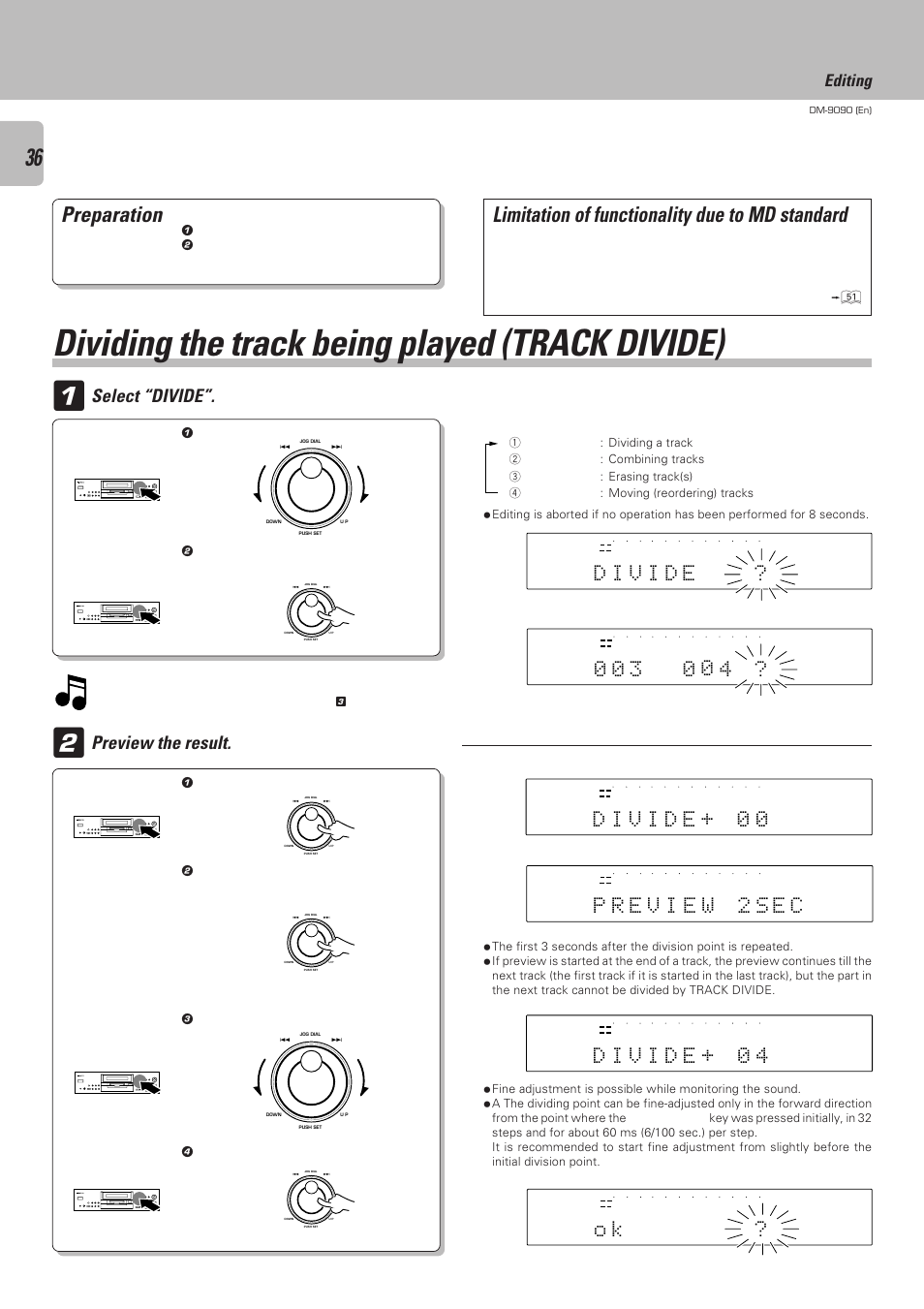 Dividing the track being played (track divide), Preparation, Limitation of functionality due to md standard | Select “divide, Preview the result, Editing | Kenwood DM-9090 User Manual | Page 36 / 56