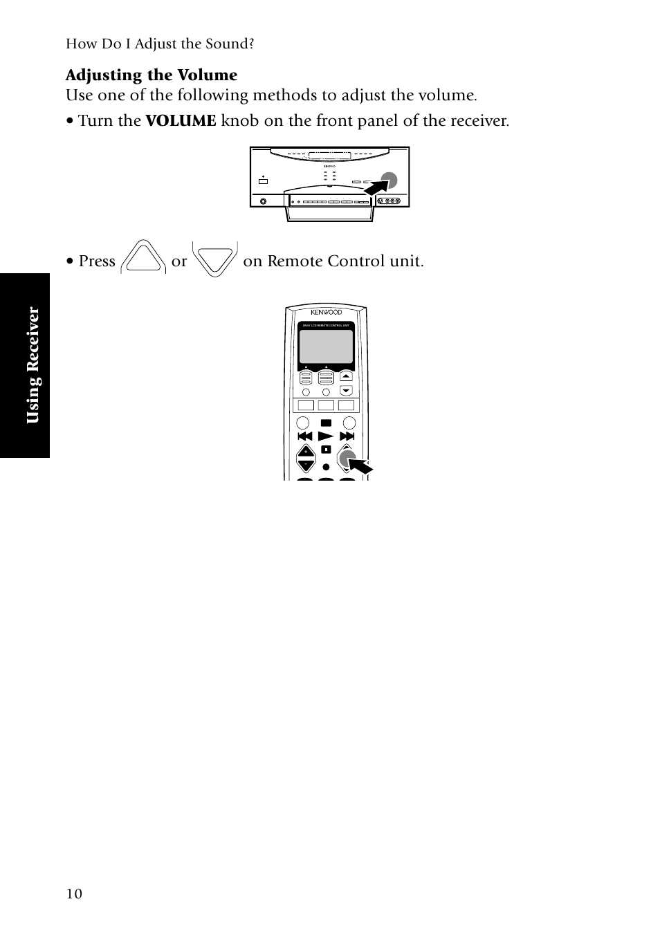 Using r eceiv er, Press, On remote control unit | How do i adjust the sound | Kenwood KRF-X7775D User Manual | Page 18 / 146