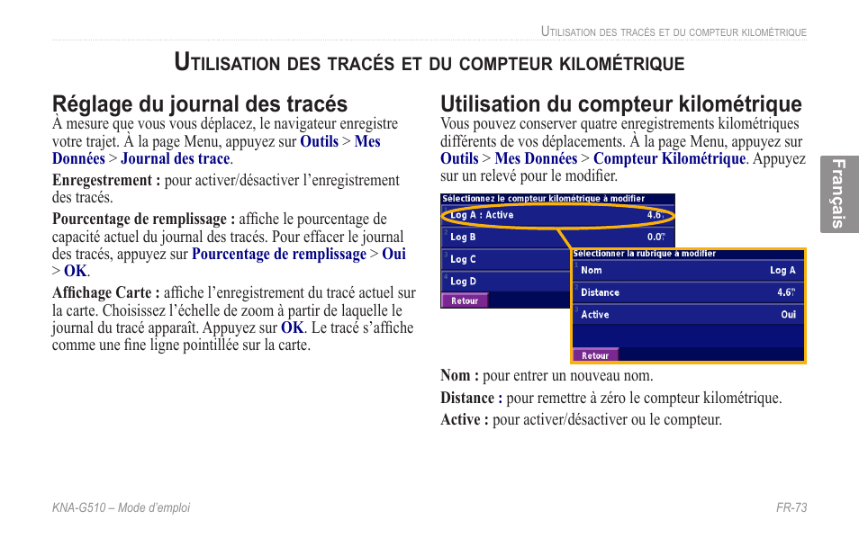 Utilisation des tracés et du compteur kilométrique, Réglage du journal des tracés, Utilisation du compteur kilométrique | Utilisation des tracés et du, Compteur kilométrique | Kenwood KNA-G510 User Manual | Page 79 / 160