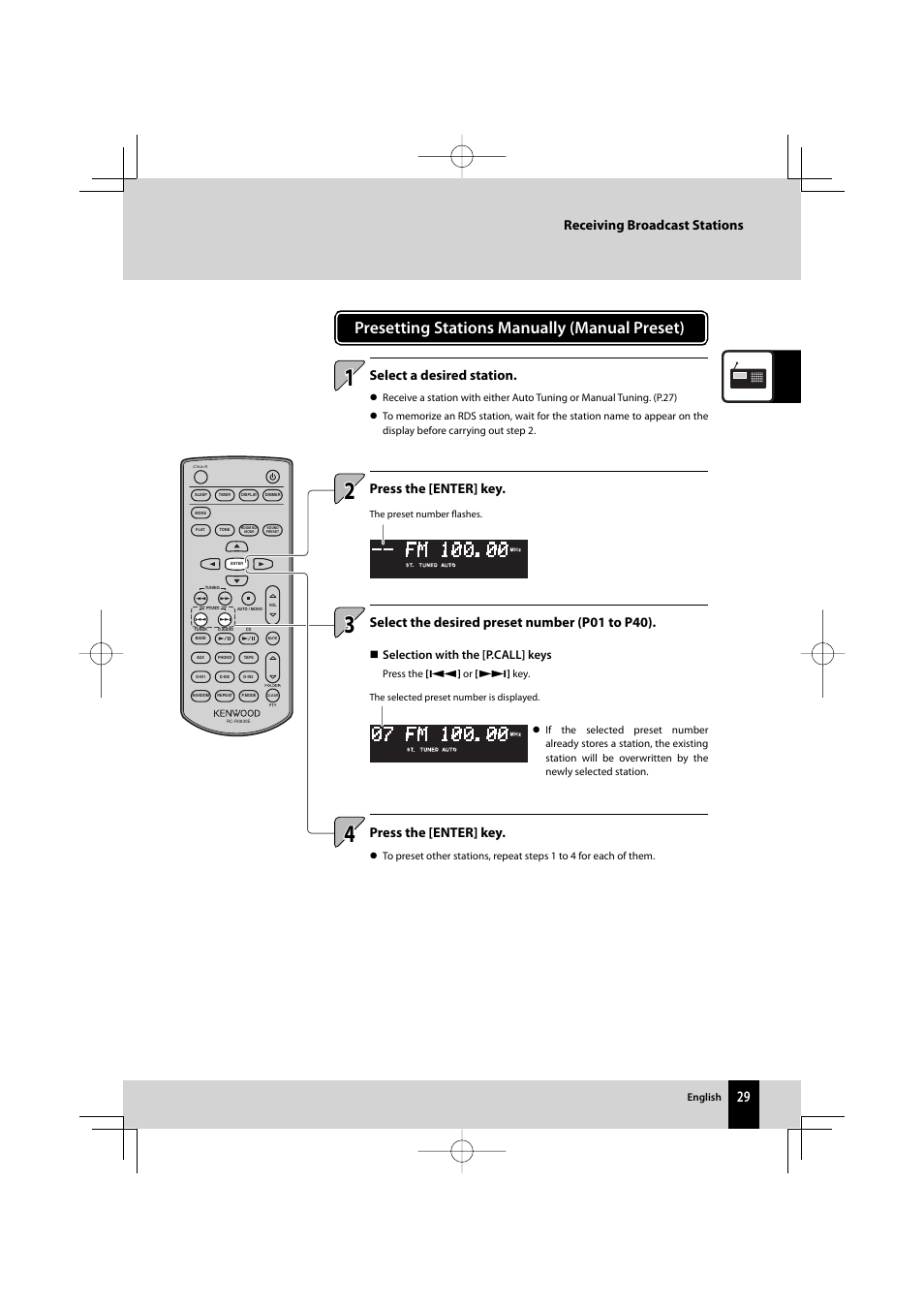 Presetting stations manually (manual preset), Fm/am broadcast statins, Press the [enter] key | Select the desired preset number (p01 to p40), Select a desired station, Receiving broadcast stations press the [enter] key | Kenwood AMPLIFIER/TUNER R-K1000 User Manual | Page 29 / 68