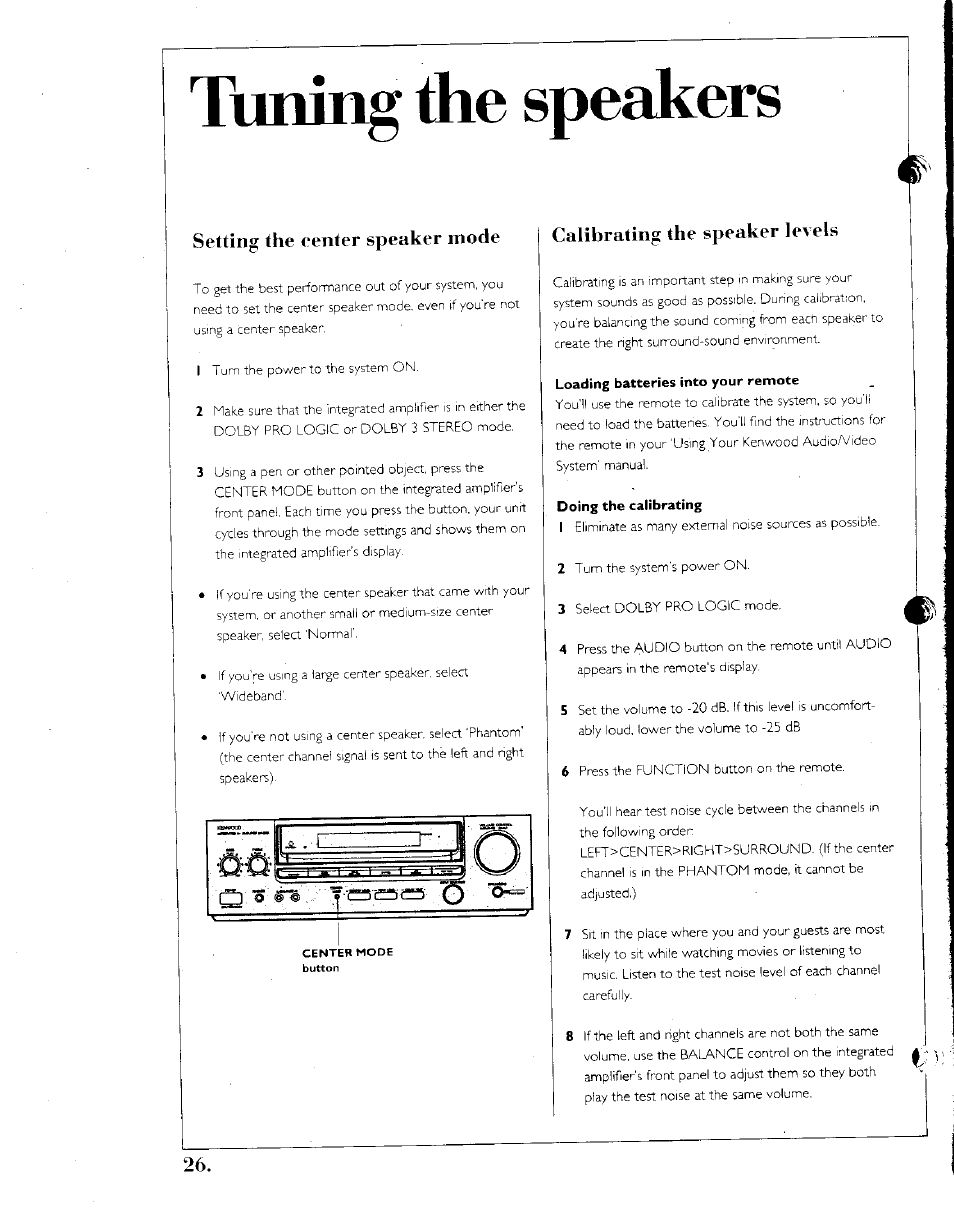 Tiiniiig the speakers, Setting the center speaker mode, Calibrating the speaker levels | Loading batteries into your remote, Tuning the speakers, Loading batteries into the remote | Kenwood SPECTRUM 1050 AV User Manual | Page 25 / 28