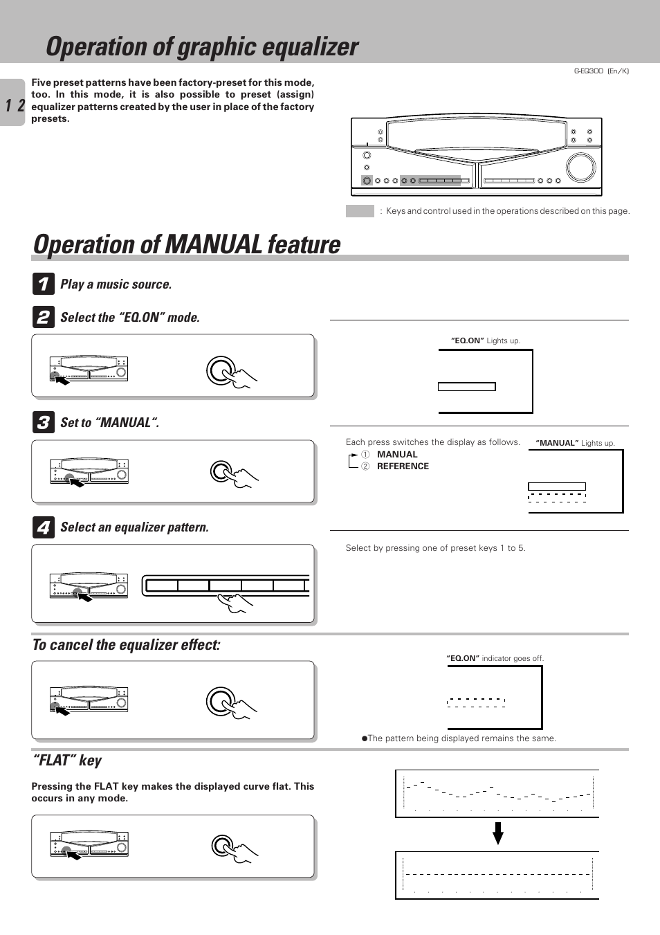 Operation of graphic equalizer, Operation of manual feature, Flat” key | Play a music source, Select the “eq.on” mode, Select an equalizer pattern, Set to “manual | Kenwood G-EQ300 User Manual | Page 12 / 28