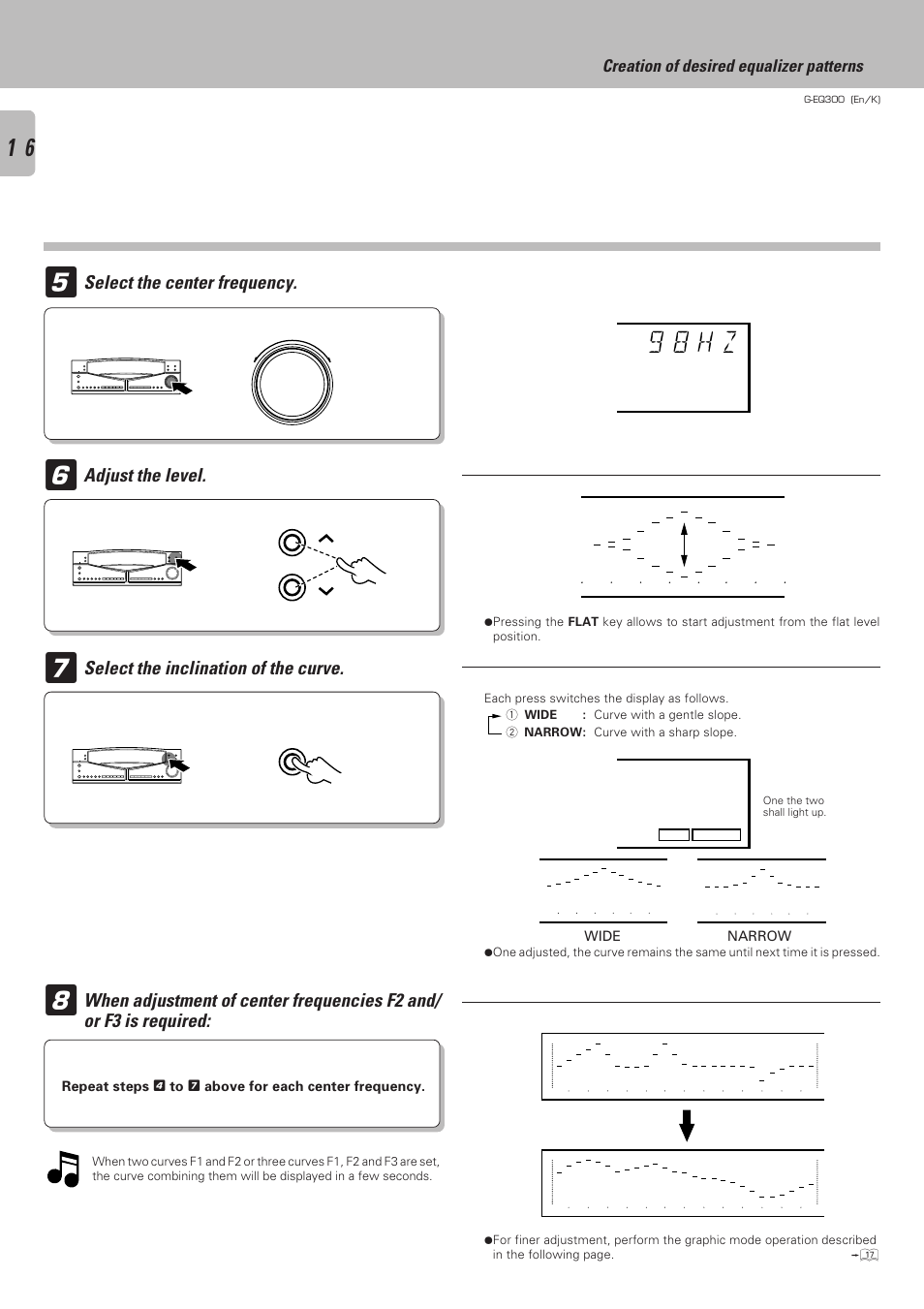 9 8 h z, Select the center frequency, Creation of desired equalizer patterns | Wide narrow | Kenwood G-EQ300 User Manual | Page 16 / 28