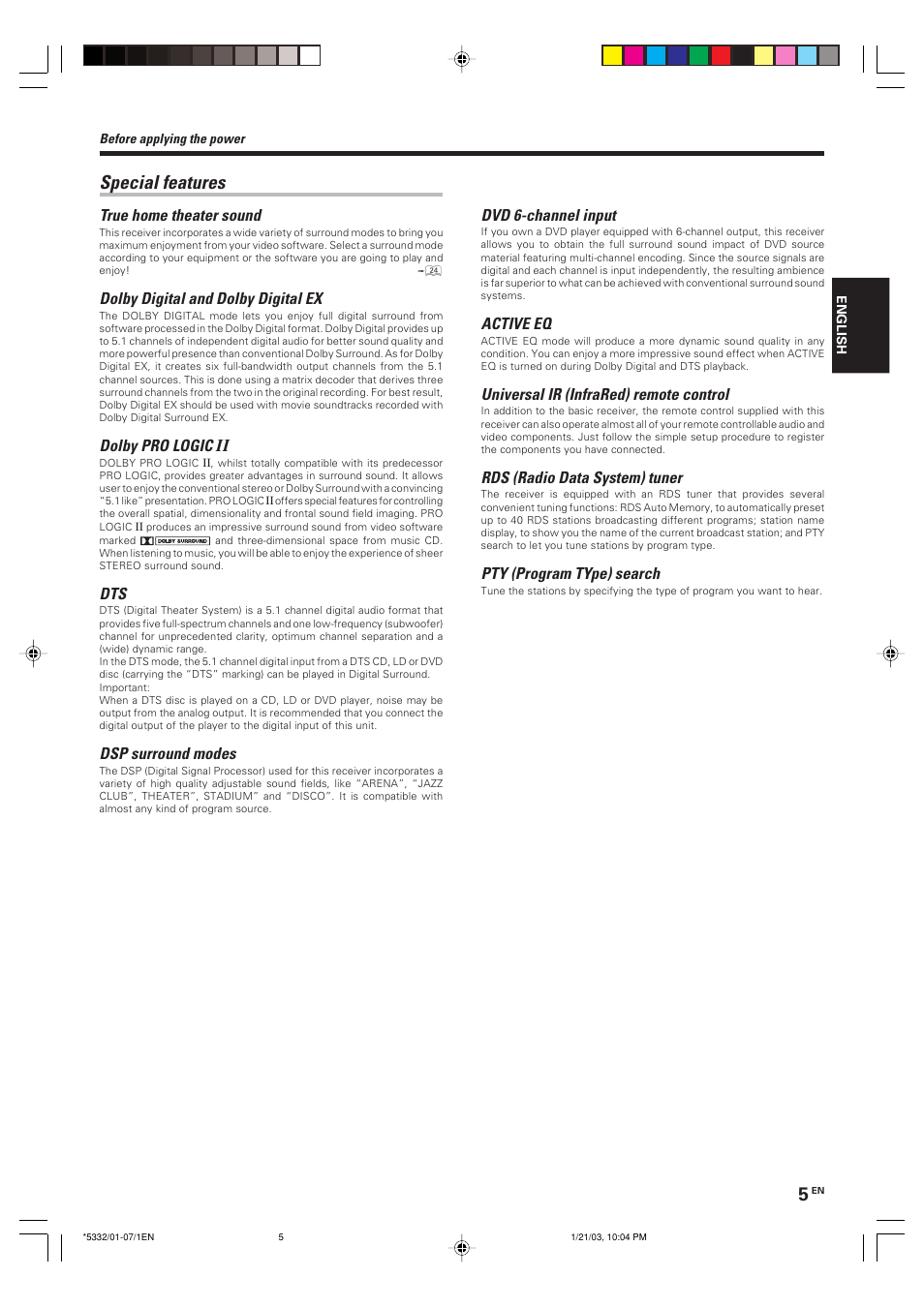 Special features, True home theater sound, Dolby digital and dolby digital ex | Dolby pro logic, Dsp surround modes, Dvd 6-channel input, Active eq, Universal ir (infrared) remote control, Rds (radio data system) tuner, Pty (program type) search | Kenwood KRF-V6070D User Manual | Page 5 / 200