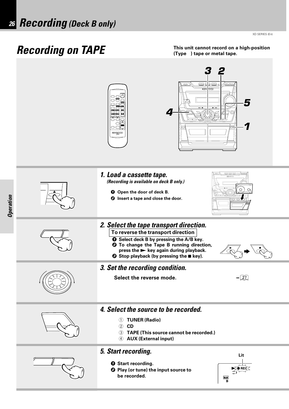 Recording (deck b only), Recording on tape, Recording | Deck b only), Load a cassette tape, Select the tape transport direction, Set the recording condition, Select the source to be recorded, Start recording, Operation | Kenwood DPX-302 User Manual | Page 26 / 44