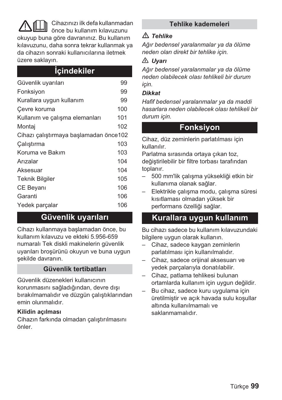 Øçindekiler güvenlik uyarõlarõ, Fonksiyon kurallara uygun kullanõm | Karcher BDP 1500 User Manual | Page 99 / 220