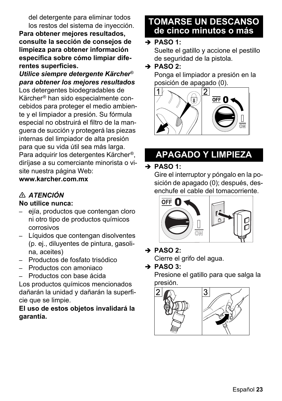 Www.karcher.com.mx, N atención, No utilice nunca | Productos de fosfato trisódico, Productos con amoniaco, Productos con base ácida, El uso de estos objetos invalidará la garantía, Tomarse un descanso de cinco minutos o más, Paso 1, Paso 2 | Karcher K 2.27 User Manual | Page 23 / 48