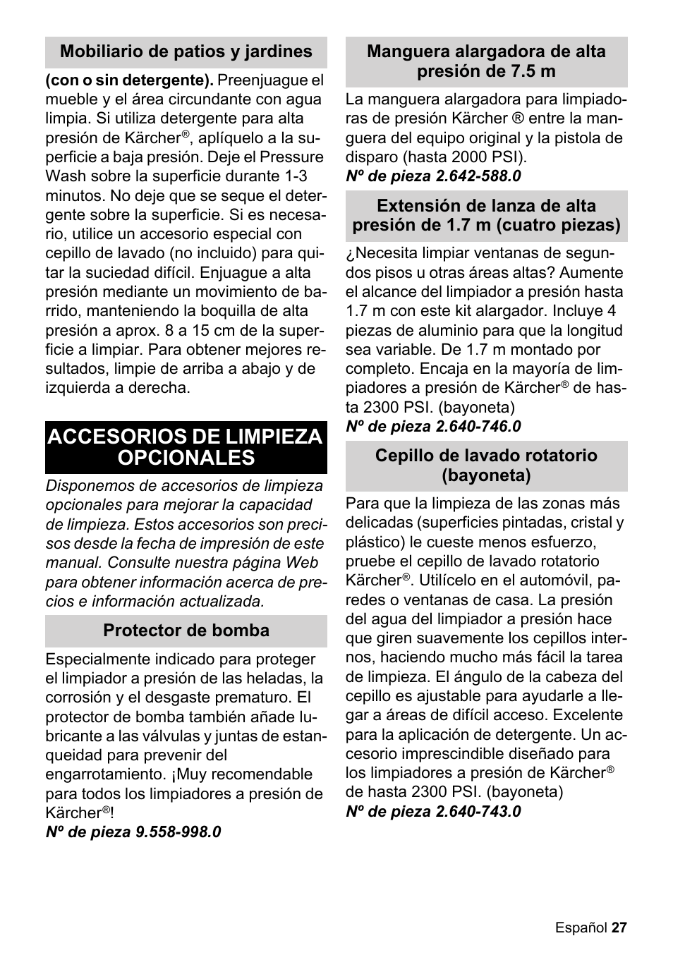 Mobiliario de patios y jardines, Accesorios de limpieza opcionales, Protector de bomba | Nº de pieza 9.558-998.0, Manguera alargadora de alta presión de 7.5 m, Nº de pieza 2.642-588.0, Nº de pieza 2.640-746.0, Cepillo de lavado rotatorio (bayoneta), Nº de pieza 2.640-743.0 | Karcher K 2.27 User Manual | Page 27 / 48