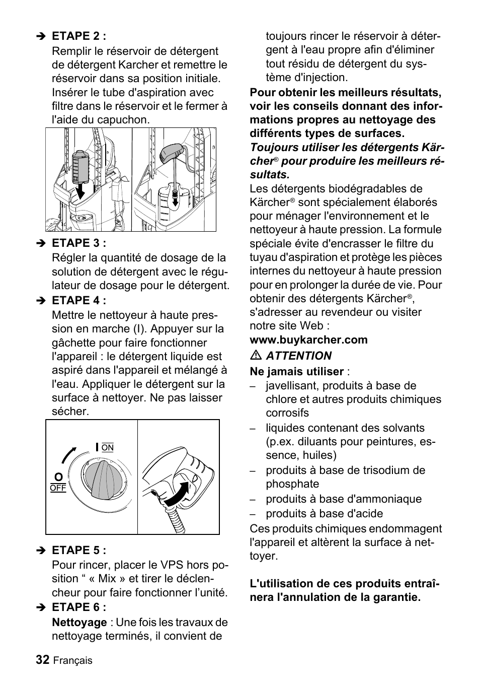 Etape 2, Etape 3, Etape 4 | Etape 5, Etape 6, Www.buykarcher.com, M attention, Ne jamais utiliser, Produits à base de trisodium de phosphate, Produits à base d'ammoniaque | Karcher K 3.740 User Manual | Page 32 / 64