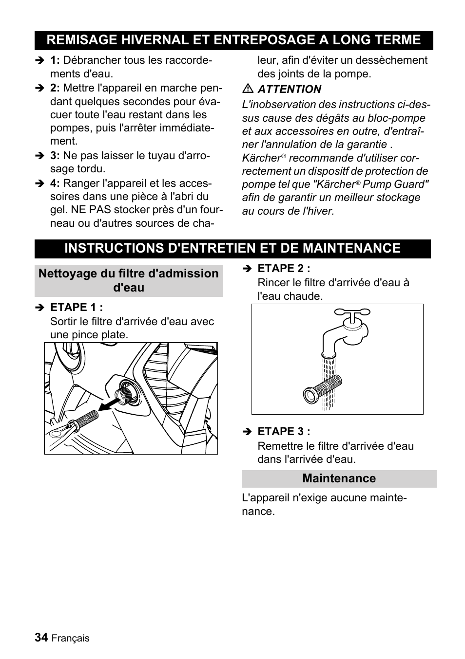 Remisage hivernal et entreposage a long terme, Débrancher tous les raccordements d'eau, Ne pas laisser le tuyau d'arrosage tordu | M attention, Instructions d'entretien et de maintenance, Nettoyage du filtre d'admission d'eau, Etape 1, Etape 2, Rincer le filtre d'arrivée d'eau à l'eau chaude, Etape 3 | Karcher K 3.740 User Manual | Page 34 / 64