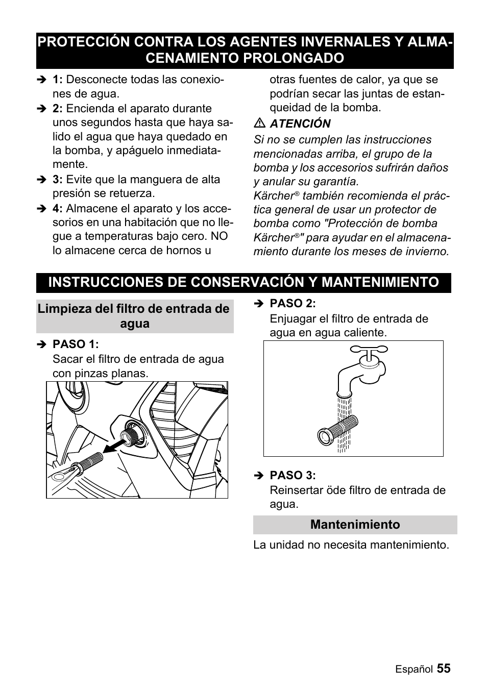 Desconecte todas las conexiones de agua, Evite que la manguera de alta presión se retuerza, M atención | Instrucciones de conservación y mantenimiento, Limpieza del filtro de entrada de agua, Paso 1, Paso 2, Paso 3, Reinsertar öde filtro de entrada de agua, Mantenimiento | Karcher K 3.740 User Manual | Page 55 / 64