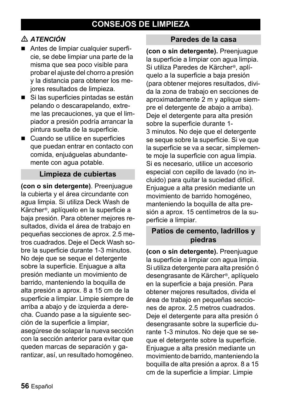 Consejos de limpieza, M atención, Limpieza de cubiertas | Paredes de la casa, Patios de cemento, ladrillos y piedras | Karcher K 3.740 User Manual | Page 56 / 64