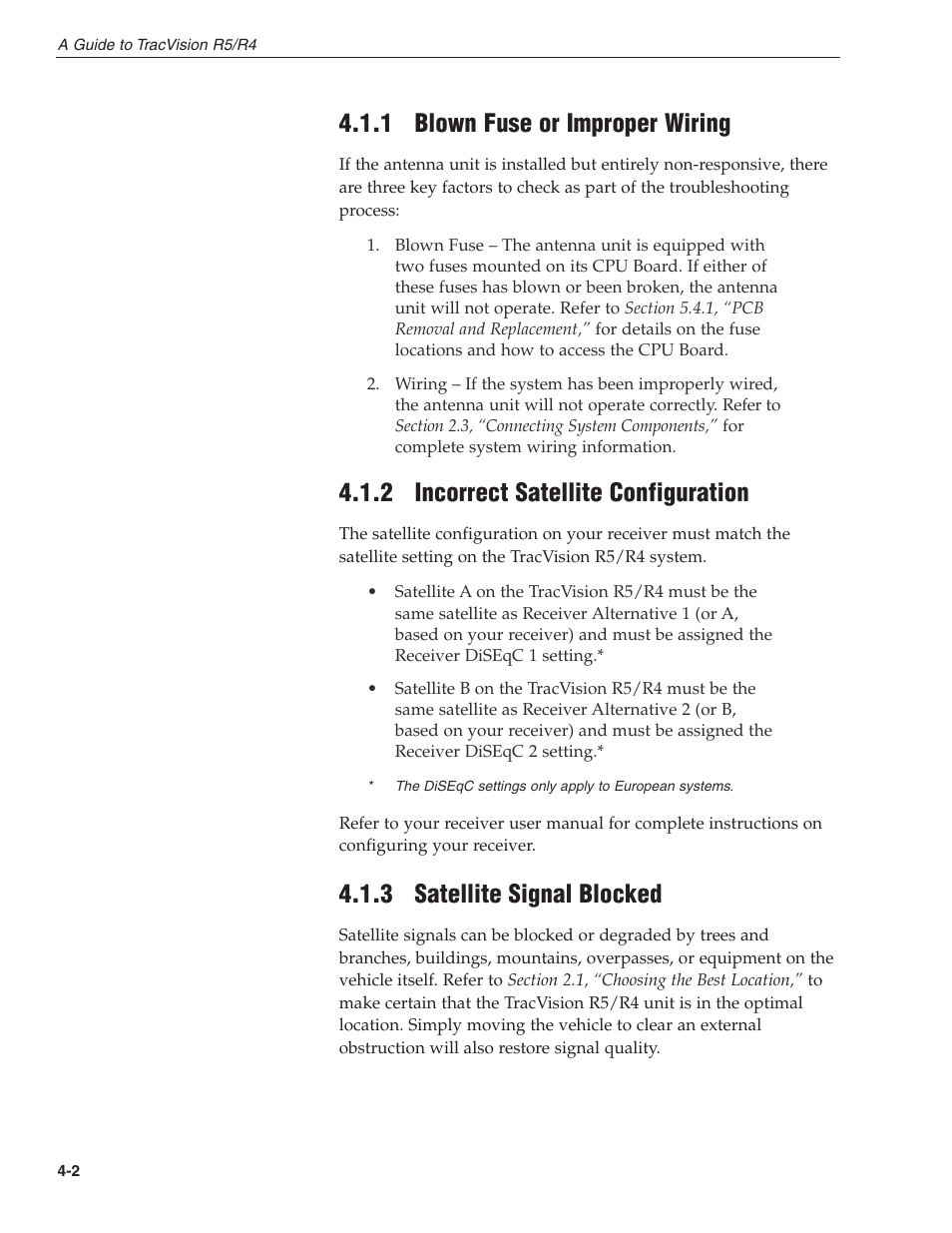 1 - blown fuse or improper wiring, 2 - incorrect satellite configuration, 3 - satellite signal blocked | 1 blown fuse or improper wiring, 2 incorrect satellite configuration, 3 satellite signal blocked | KVH Industries TracVision R4 User Manual | Page 49 / 65