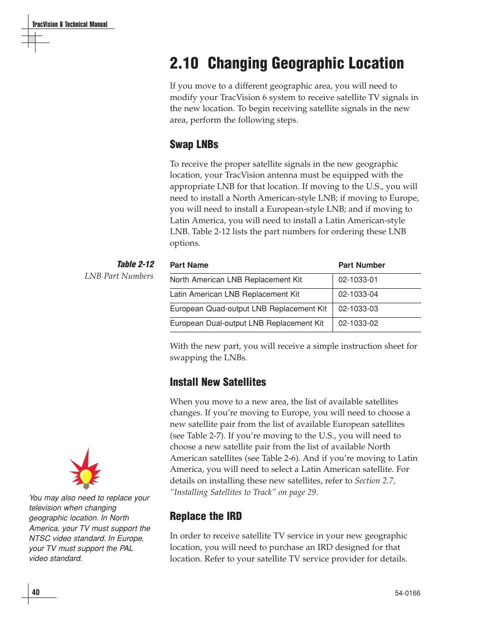 10 - changing geographic location, 10 changing geographic location, Swap lnbs | Install new satellites, Replace the ird | KVH Industries TracVision 6 User Manual | Page 44 / 88