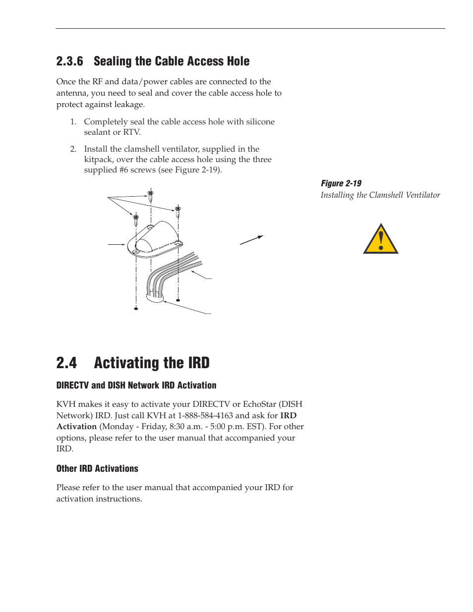 6 - sealing the cable access hole, 4 - activating the ird, Your ird. refer to | Section 2.4, Activating the ird, For more, 4 activating the ird, 6 sealing the cable access hole | KVH Industries TracVision S3 User Manual | Page 26 / 77