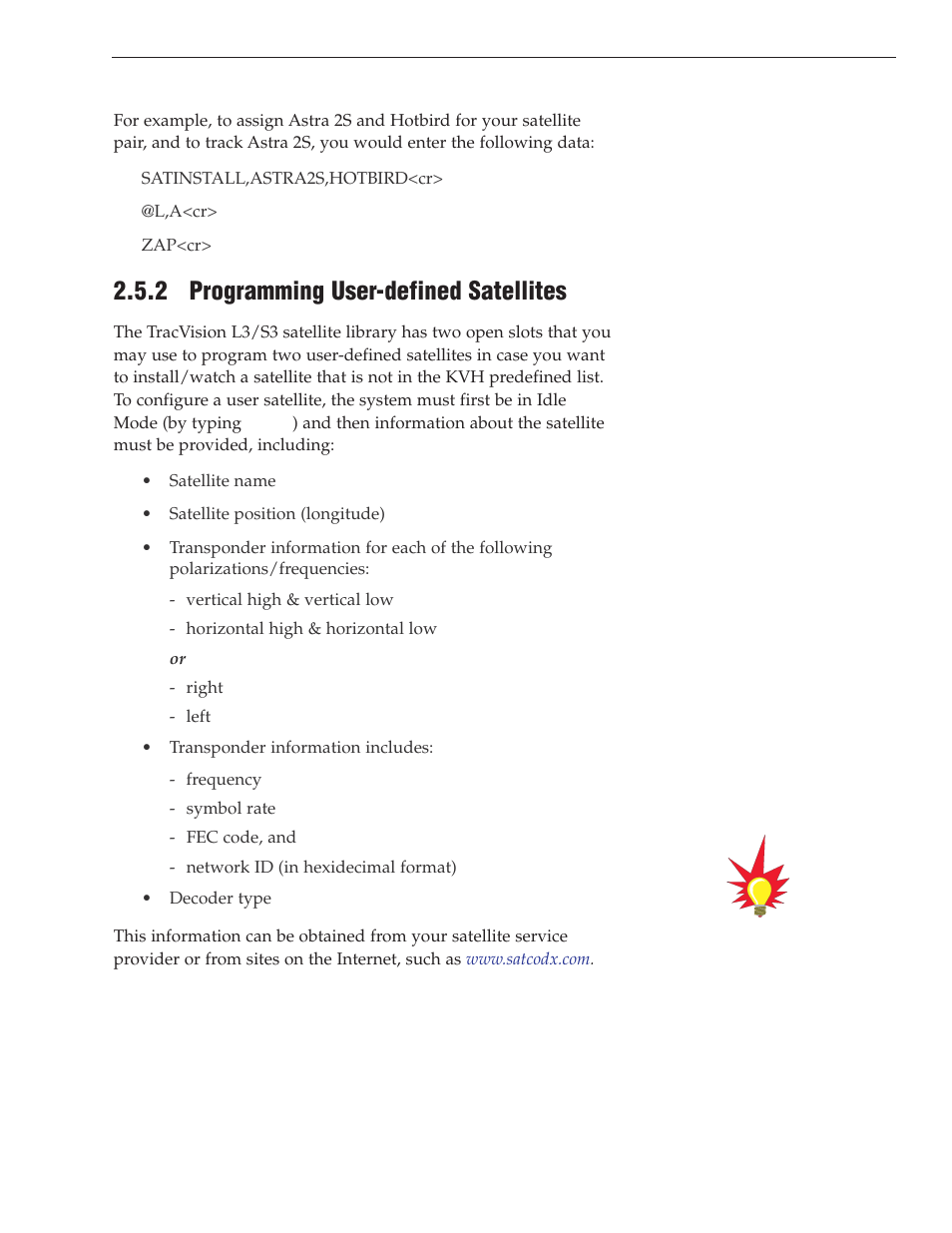 2 - programming user-defined satellites, Two user-defined satellites, proceed to, Section 2.5.2, “programming | User-defined satellites, After configuring the user-defined, 2 programming user-defined satellites | KVH Industries TracVision S3 User Manual | Page 30 / 77
