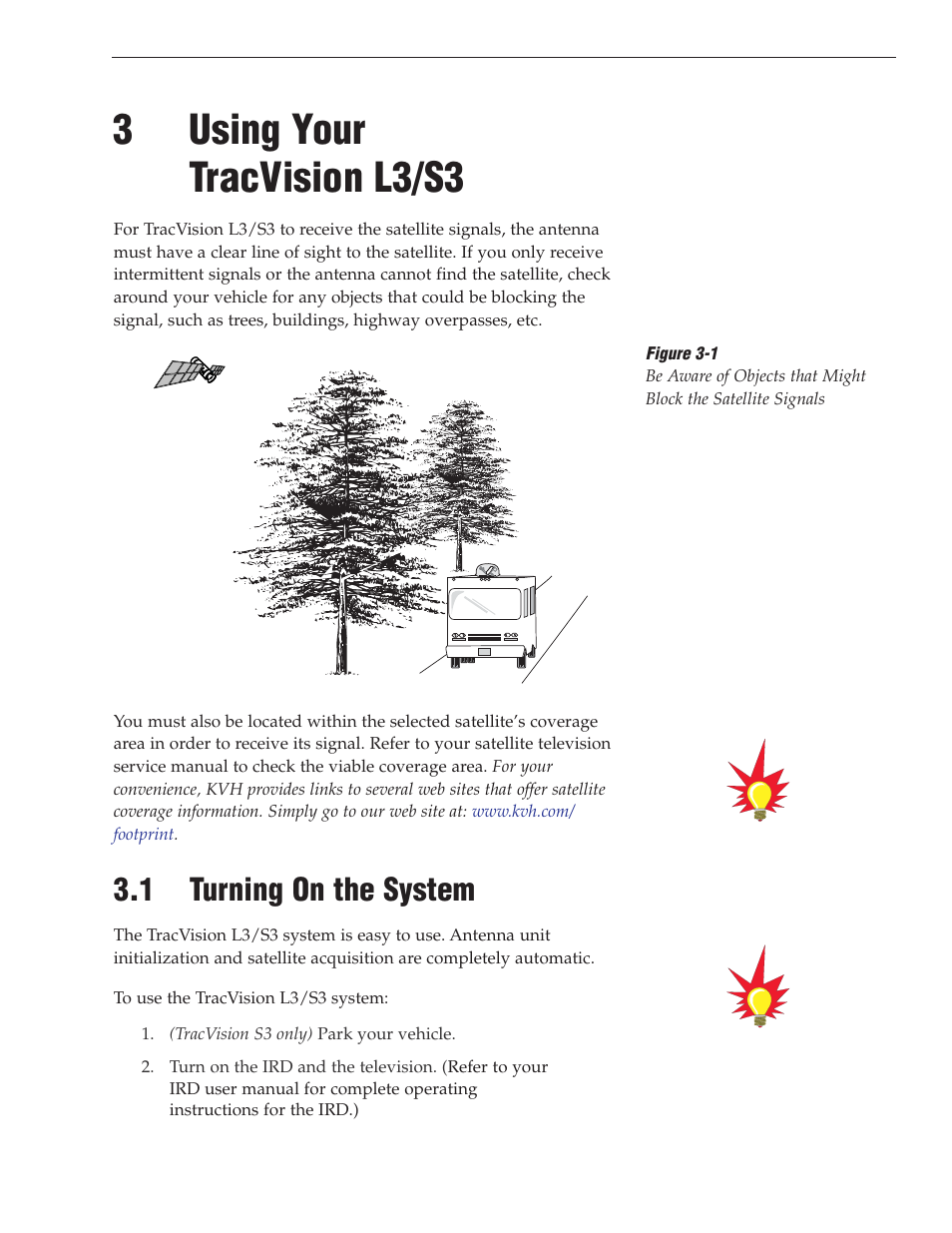 3 - using your tracvision l3/s3, 1 - turning on the system, 3using your tracvision l3/s3 | 1 turning on the system | KVH Industries TracVision S3 User Manual | Page 39 / 77