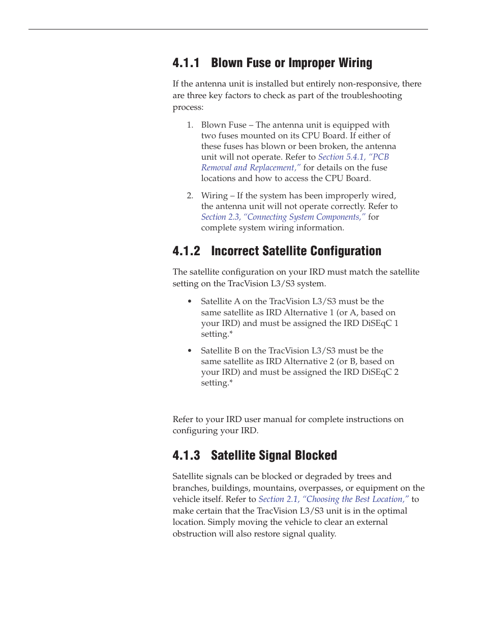 1 - blown fuse or improper wiring, 2 - incorrect satellite configuration, 3 - satellite signal blocked | 1 blown fuse or improper wiring, 2 incorrect satellite configuration, 3 satellite signal blocked | KVH Industries TracVision S3 User Manual | Page 47 / 77