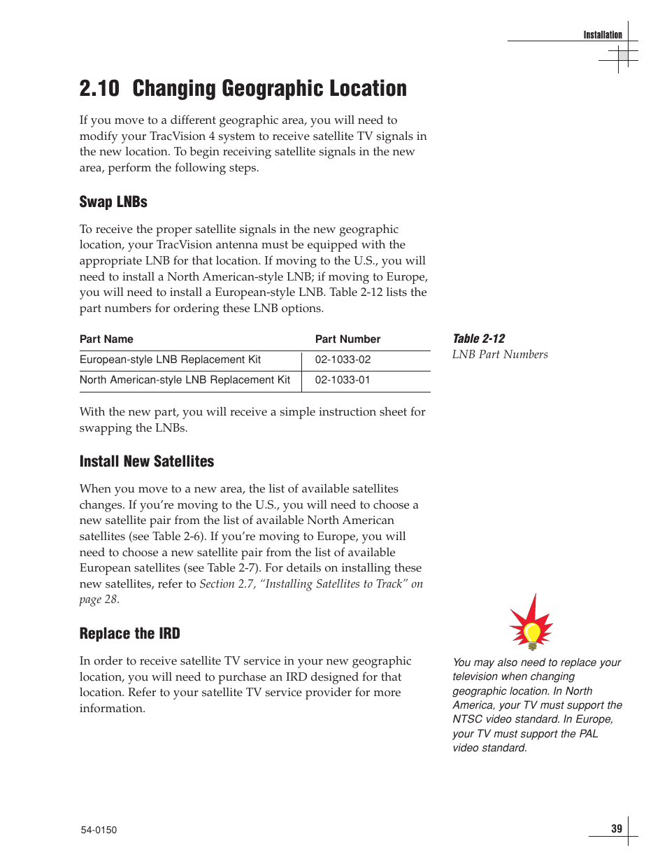 10 - changing geographic location, 10 changing geographic location, Swap lnbs | Install new satellites, Replace the ird | KVH Industries TracVision 4 User Manual | Page 43 / 88