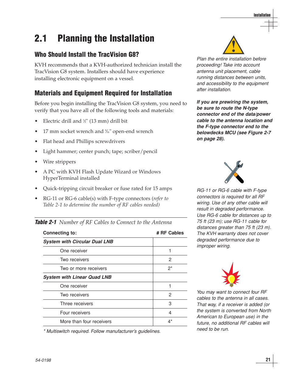 1 - planning the installation, 1 planning the installation, Who should install the tracvision g8 | Materials and equipment required for installation | KVH Industries TracVision G8 User Manual | Page 23 / 137