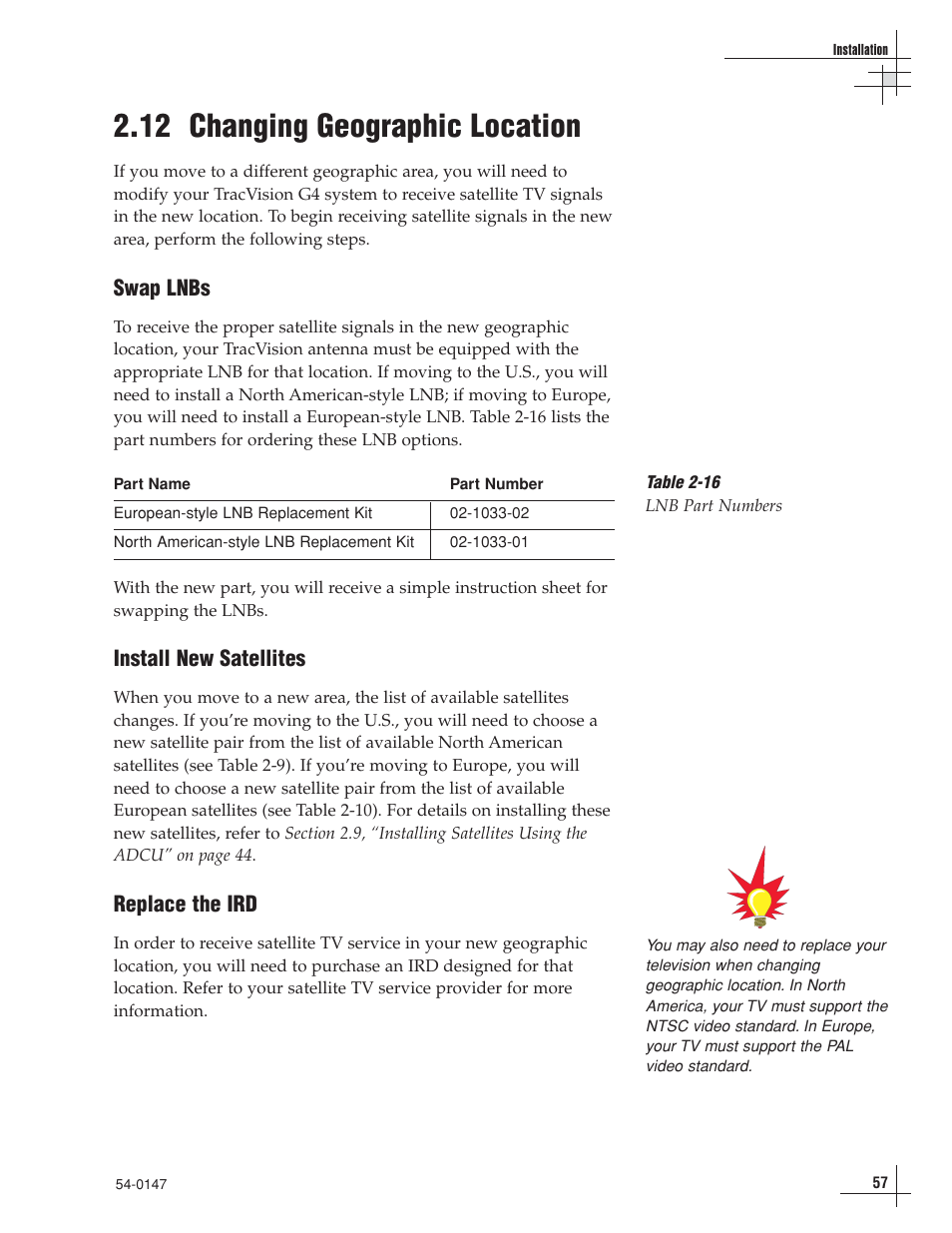 12 - changing geographic location, 12 changing geographic location, Swap lnbs | Install new satellites, Replace the ird | KVH Industries KVHTRACVISION G4 User Manual | Page 70 / 164